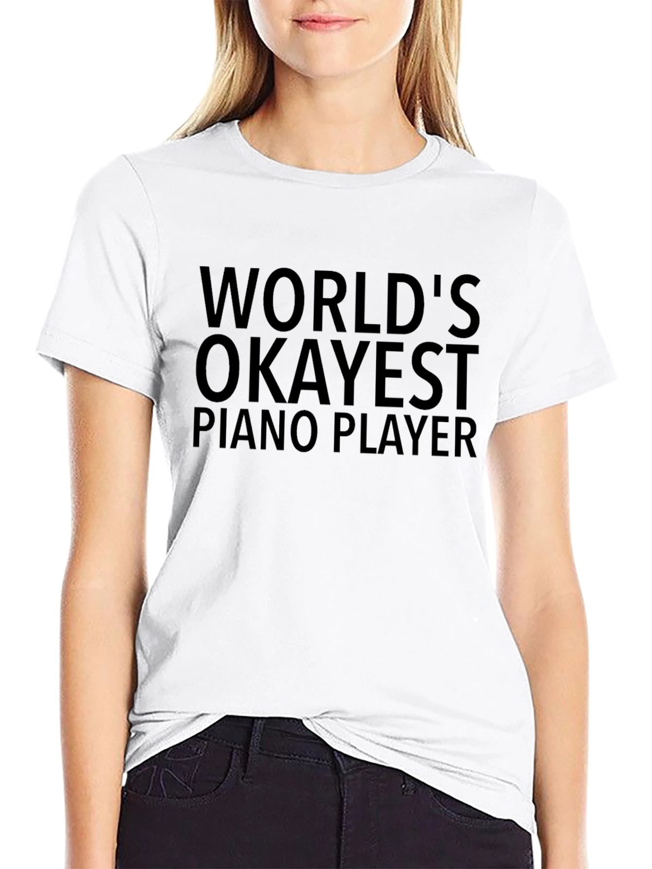 Worlds Okayest Piano Player Black T-Shirt