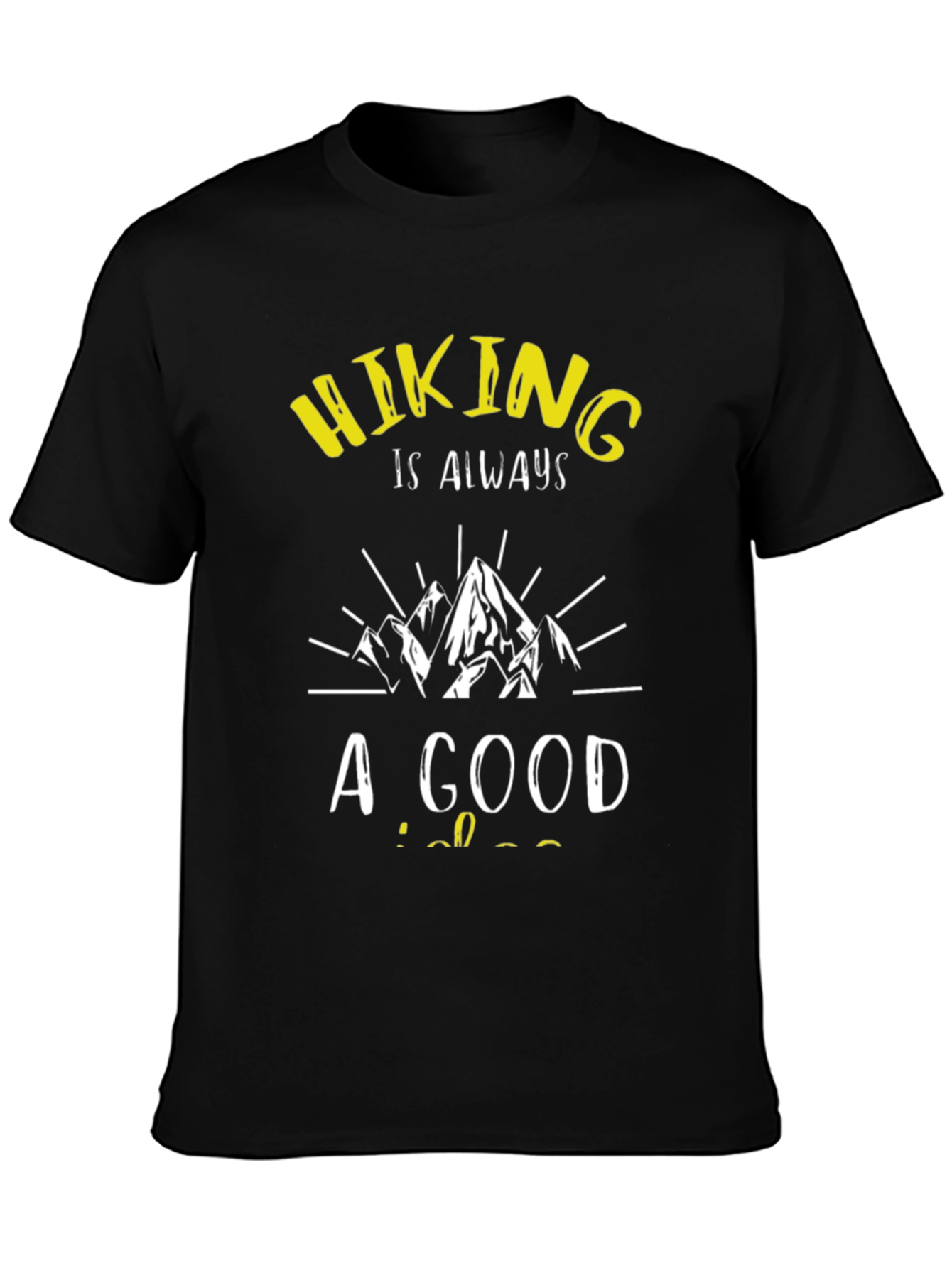 Hiking Always A Good Idea Black T-Shirt