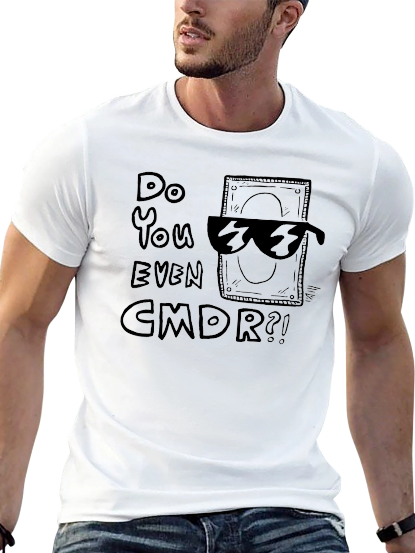 Do You Even CMDR? Graphic T-Shirt