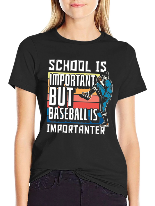 Baseball is Importanter T-Shirt