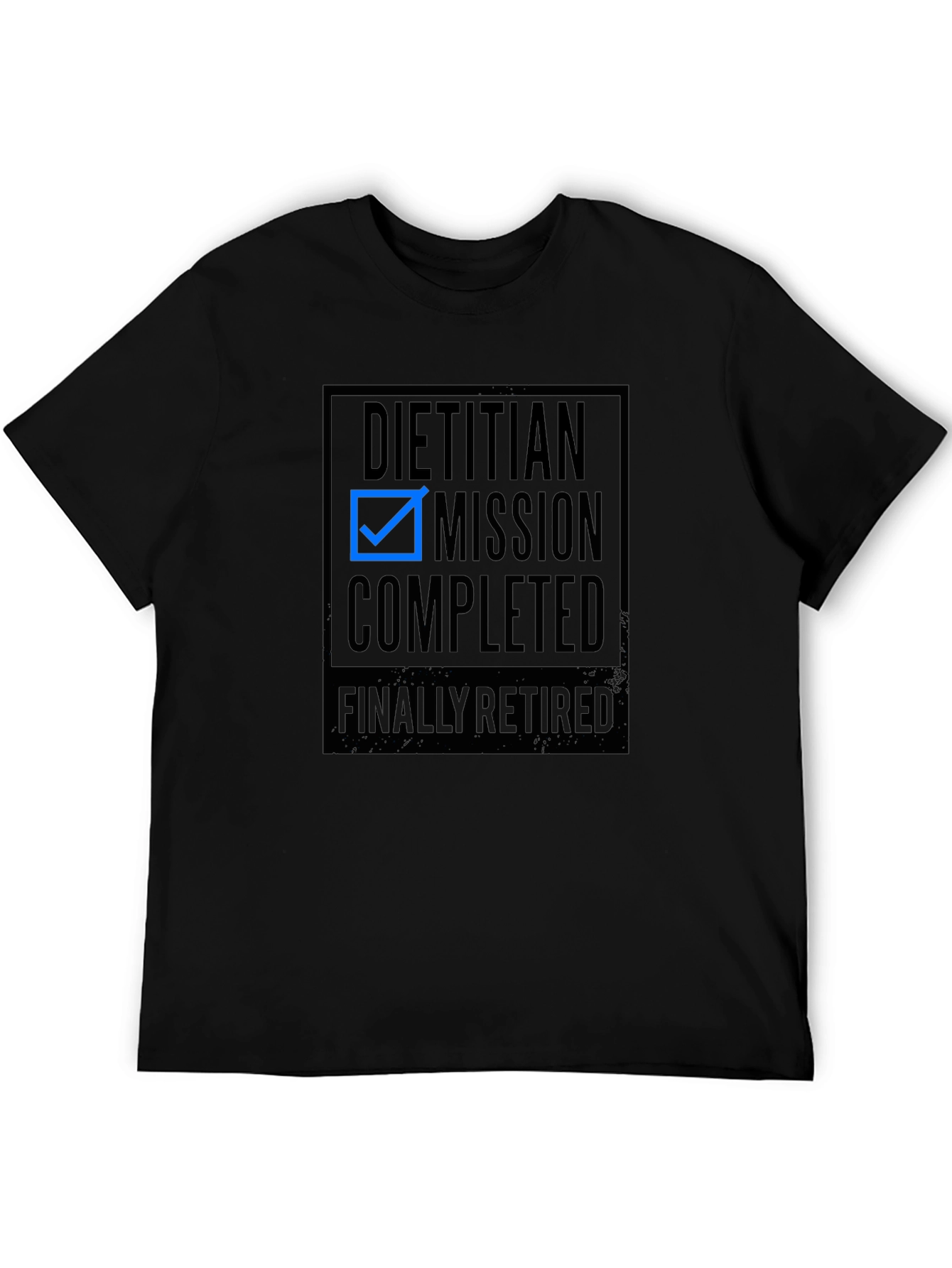 Dietitian Mission Completed Retired Black T-Shirt