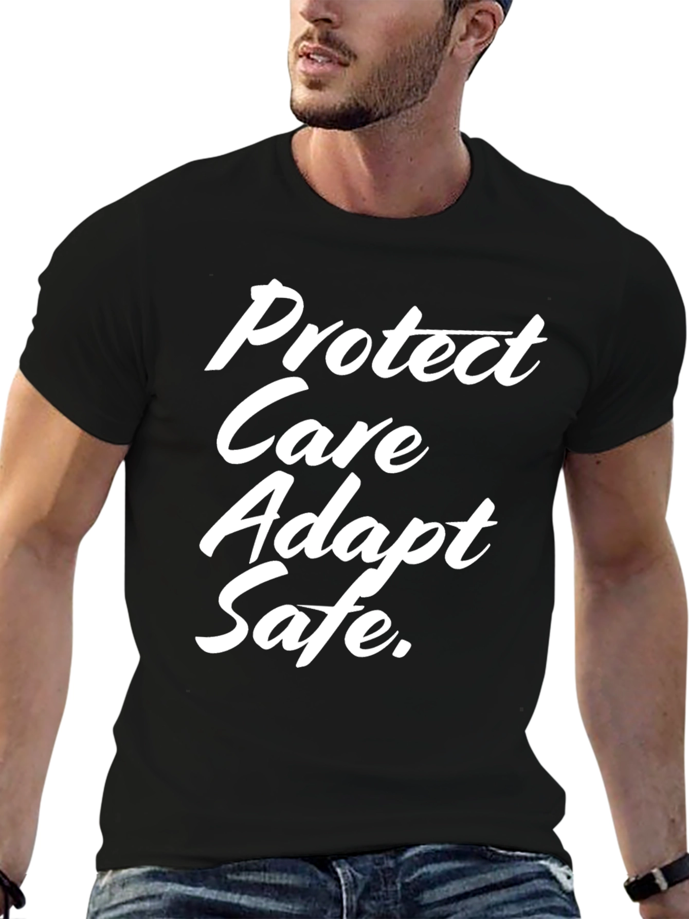 Protect Care Adapt Safe Tee - Trendy Slogan T-Shirt