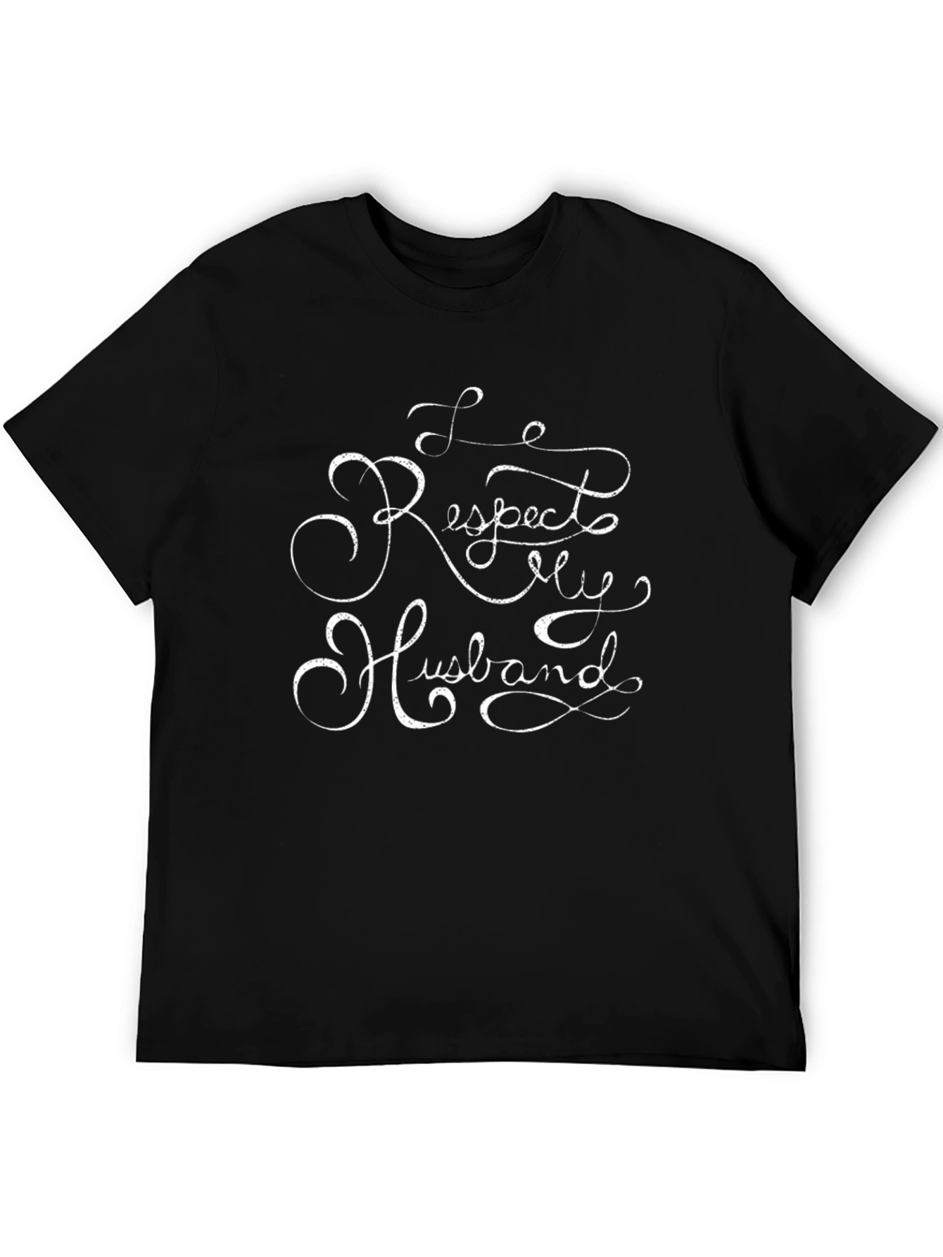 Respect My Husband T-Shirt Funny Slogan Tee