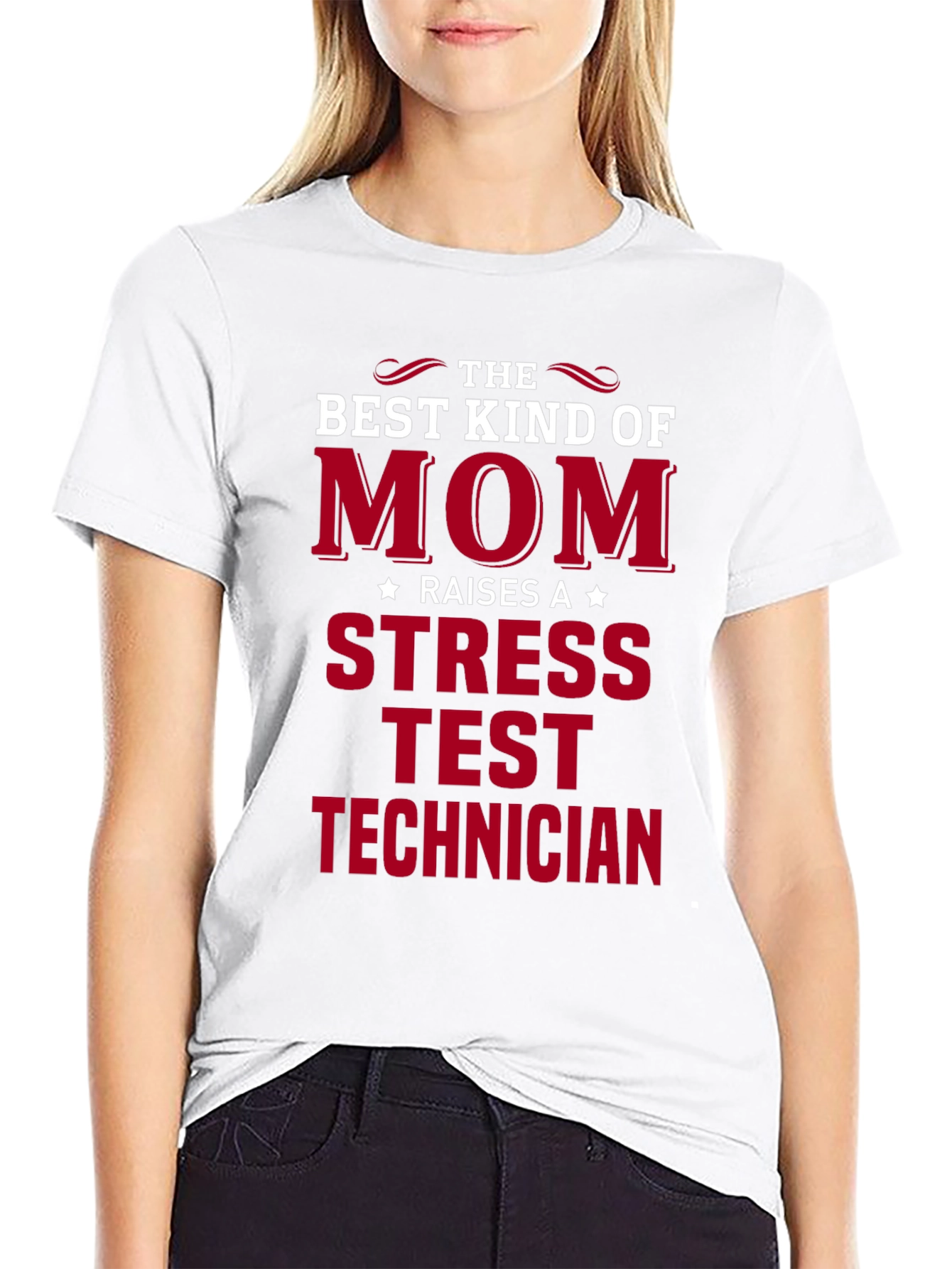 Best Kind of Mom Stress Test Technician T-Shirt