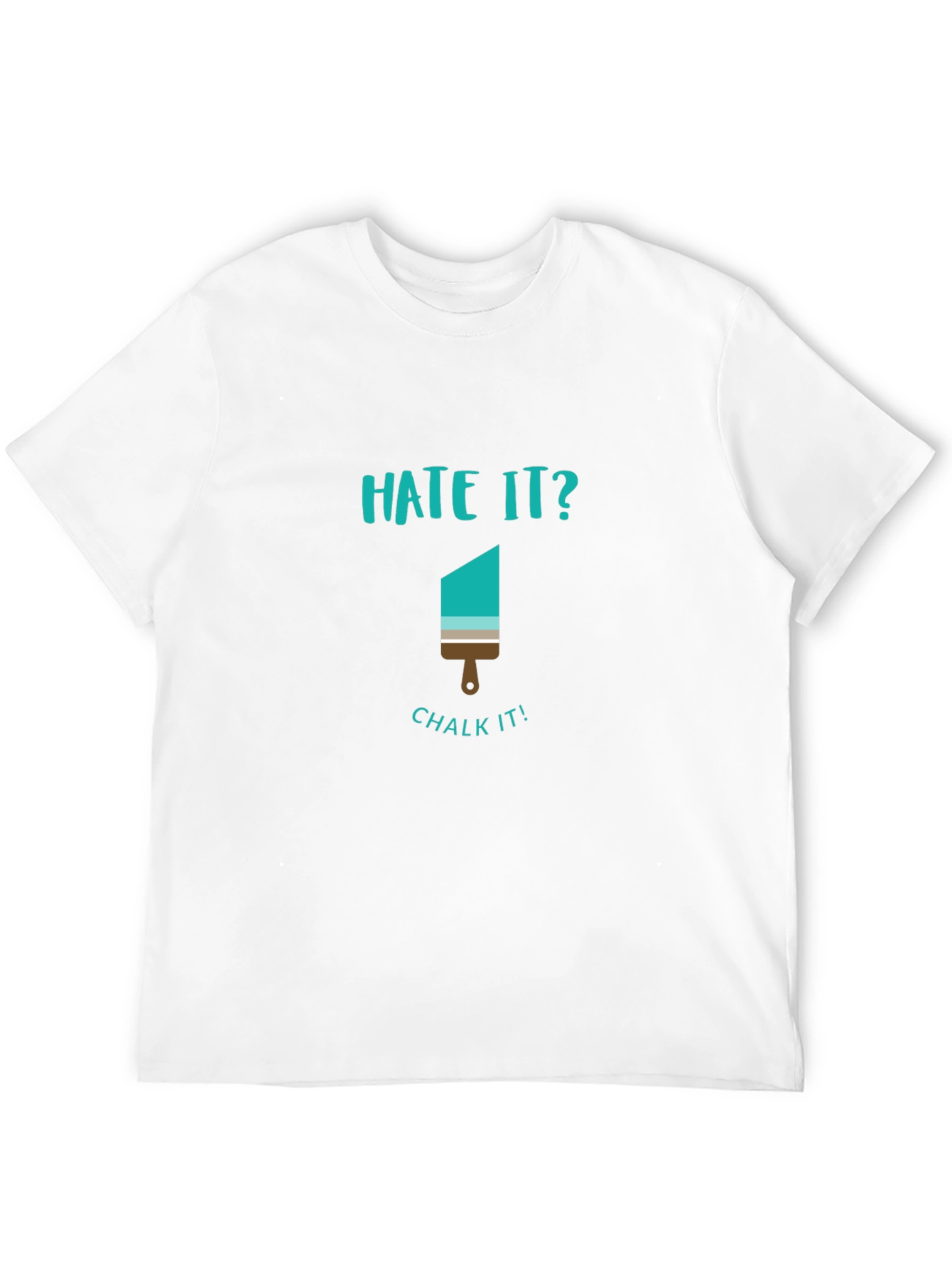 Hate it? Chalk It! Graphic Tee