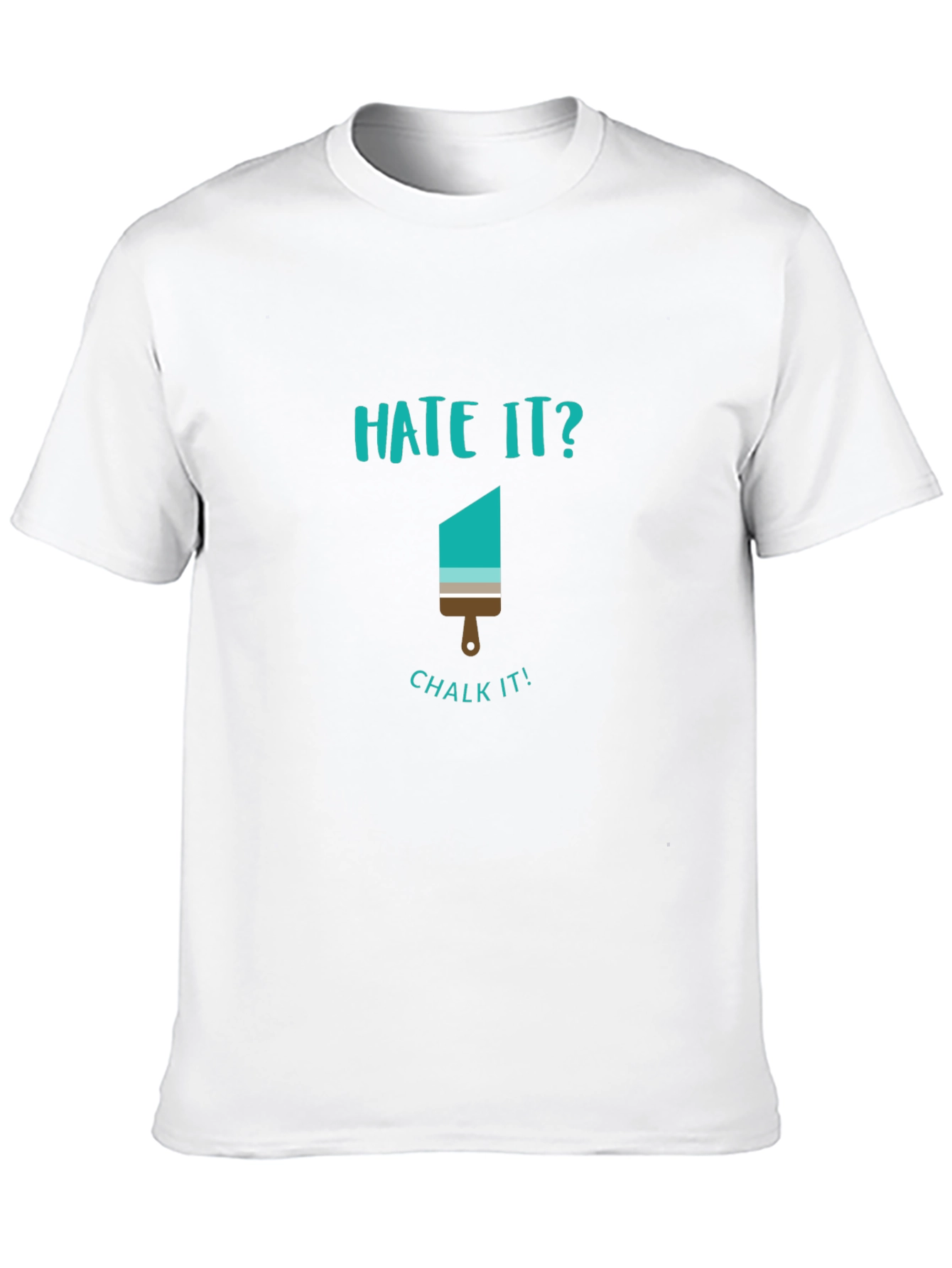 Hate it? Chalk It! Graphic Tee