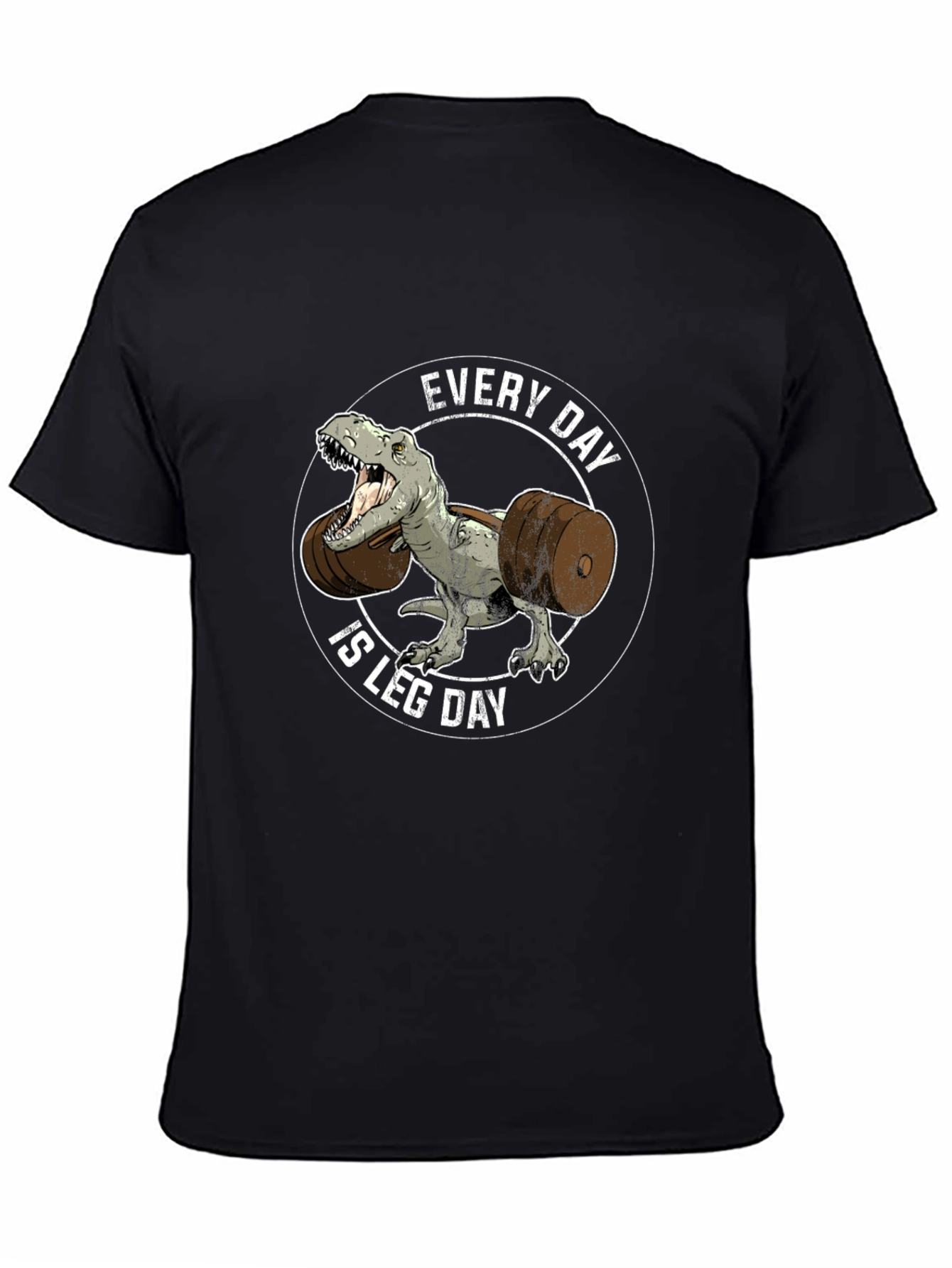 Every Day is Leg Day T-Shirt