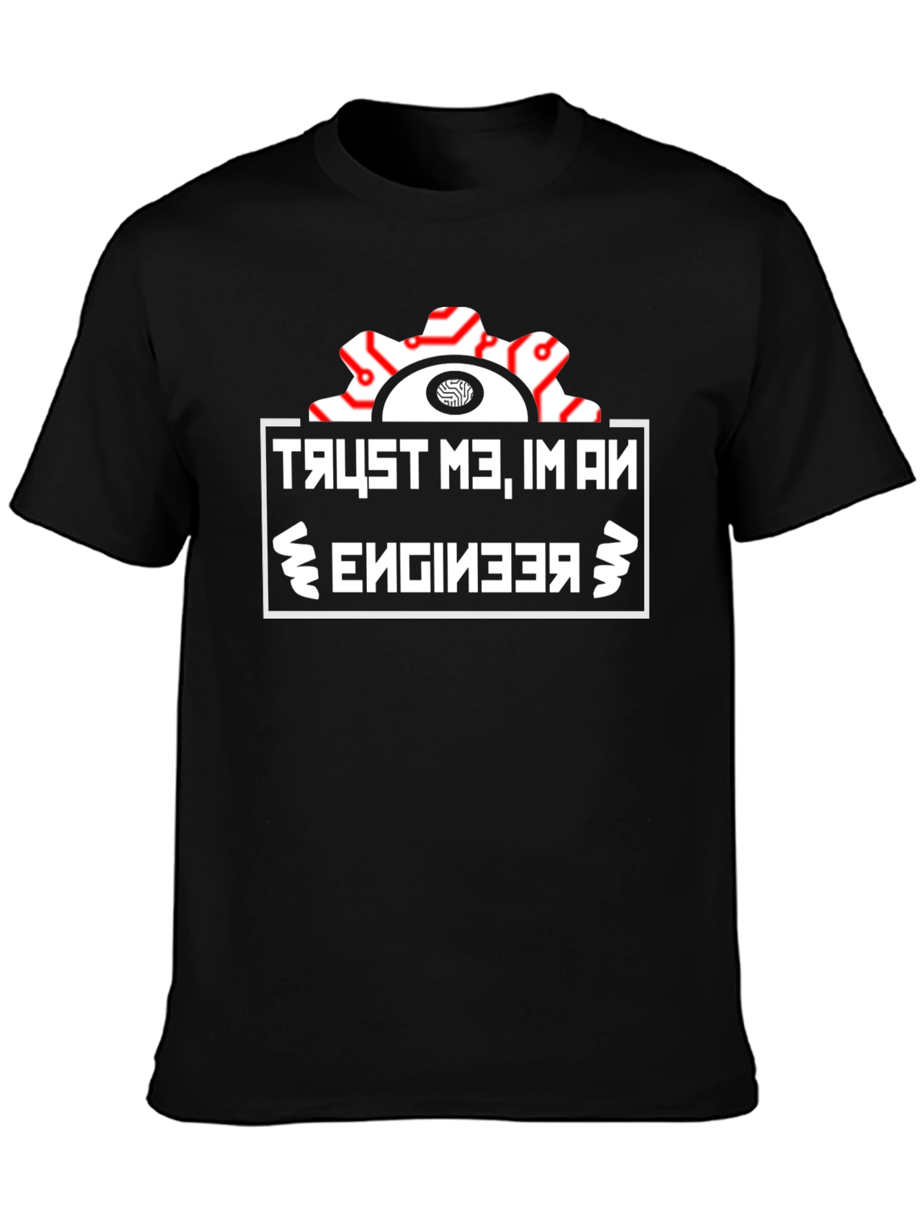 Trust Me Im An Engineer T-Shirt