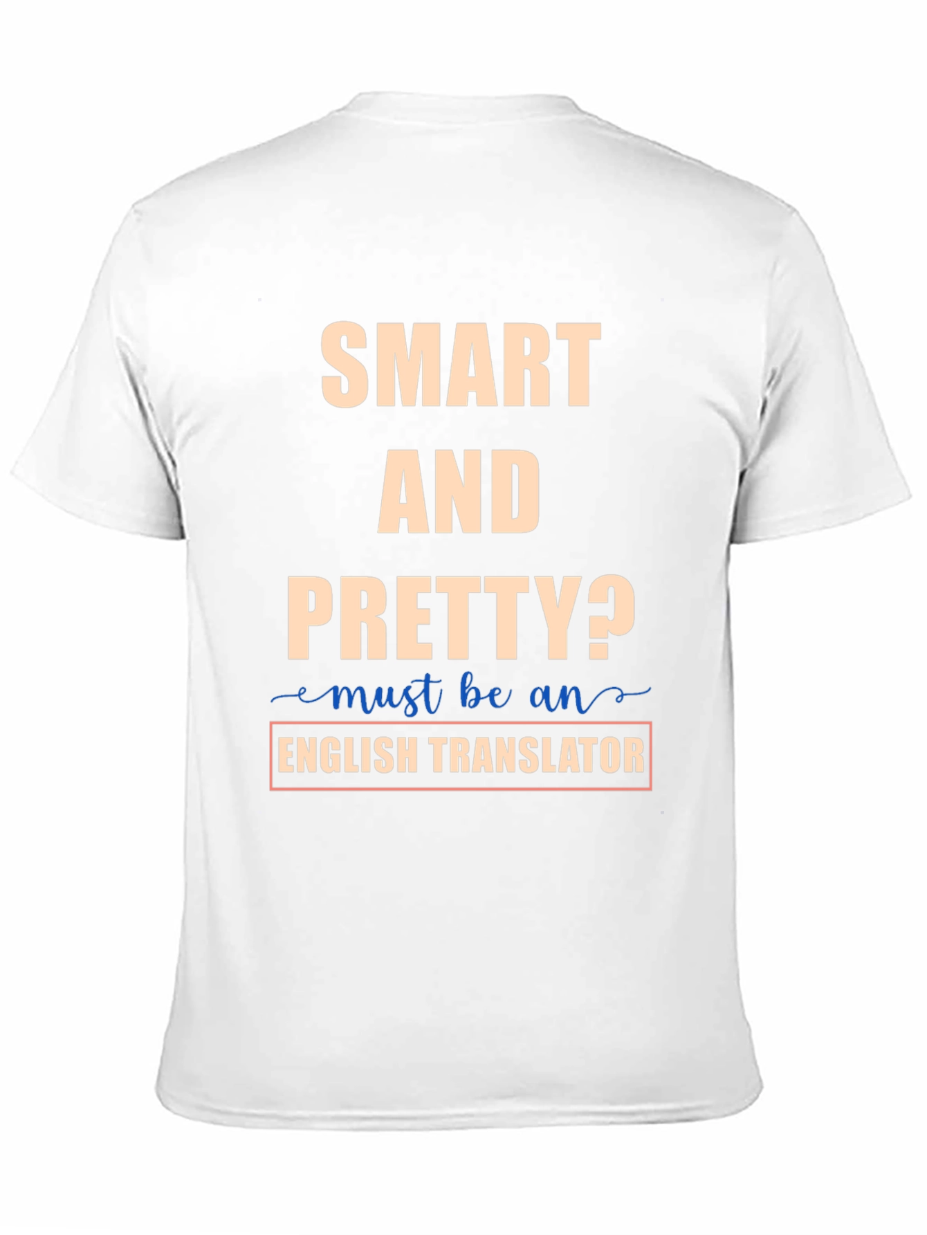 Smart and Pretty English Translator T-Shirt