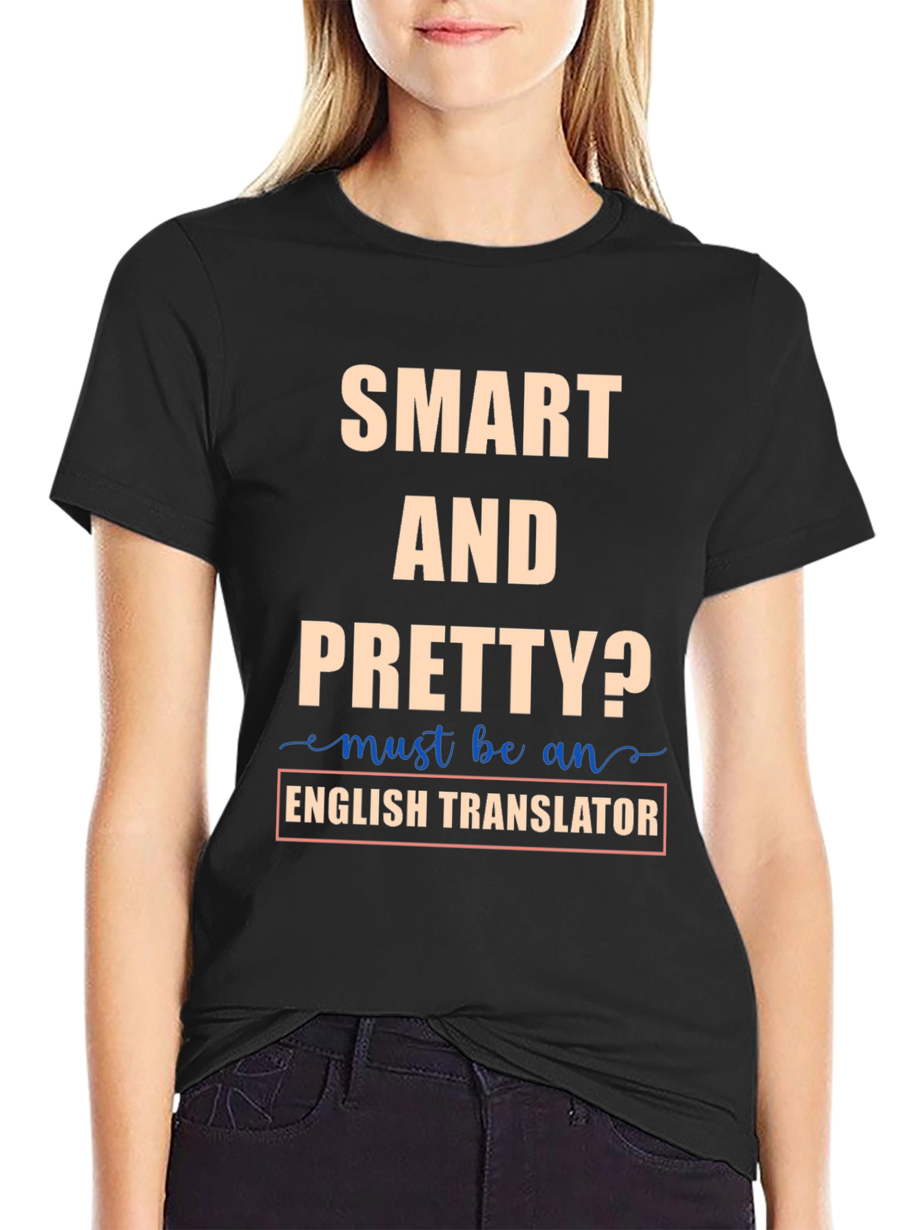 Smart and Pretty English Translator T-Shirt