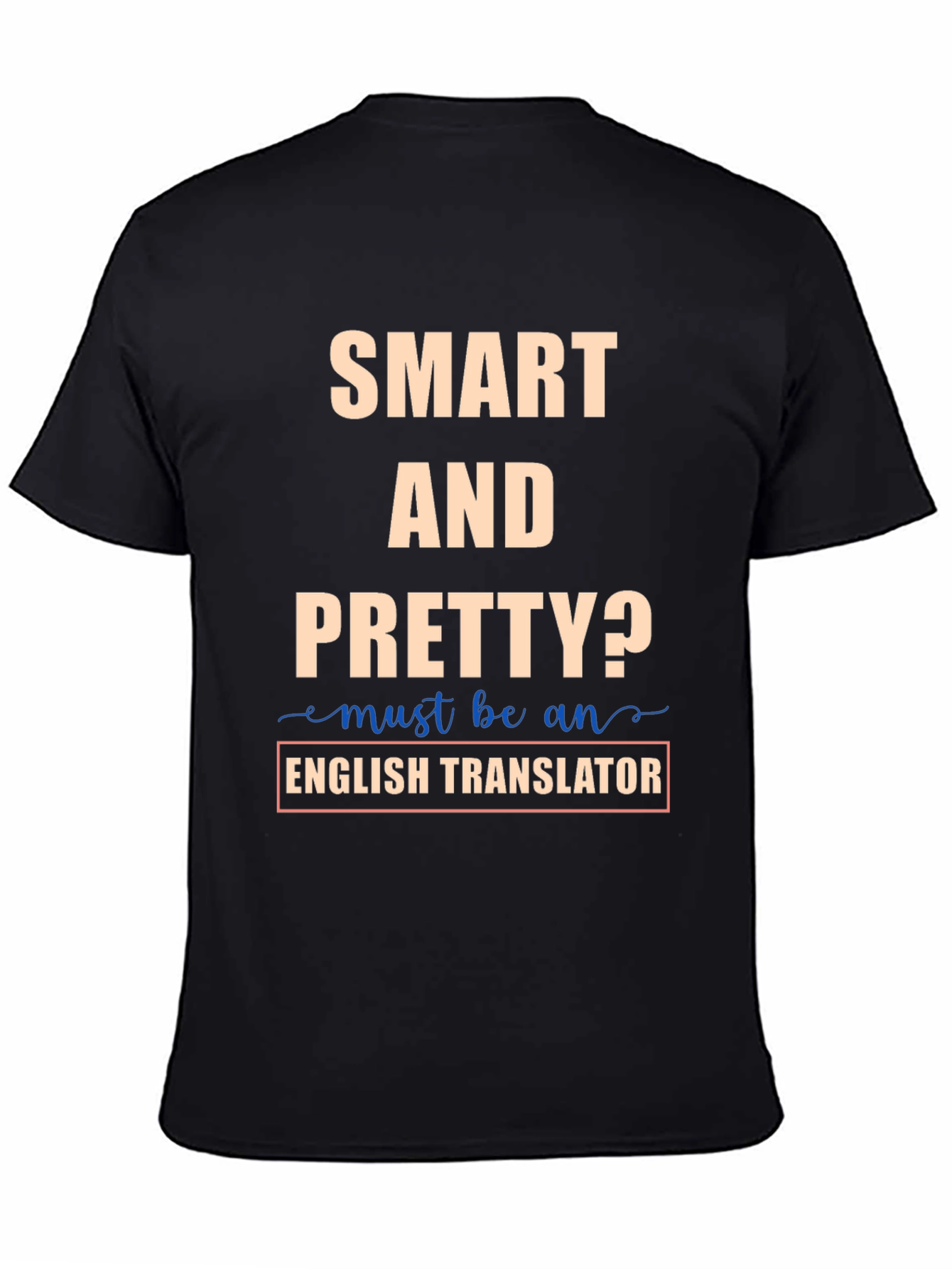 Smart and Pretty English Translator T-Shirt