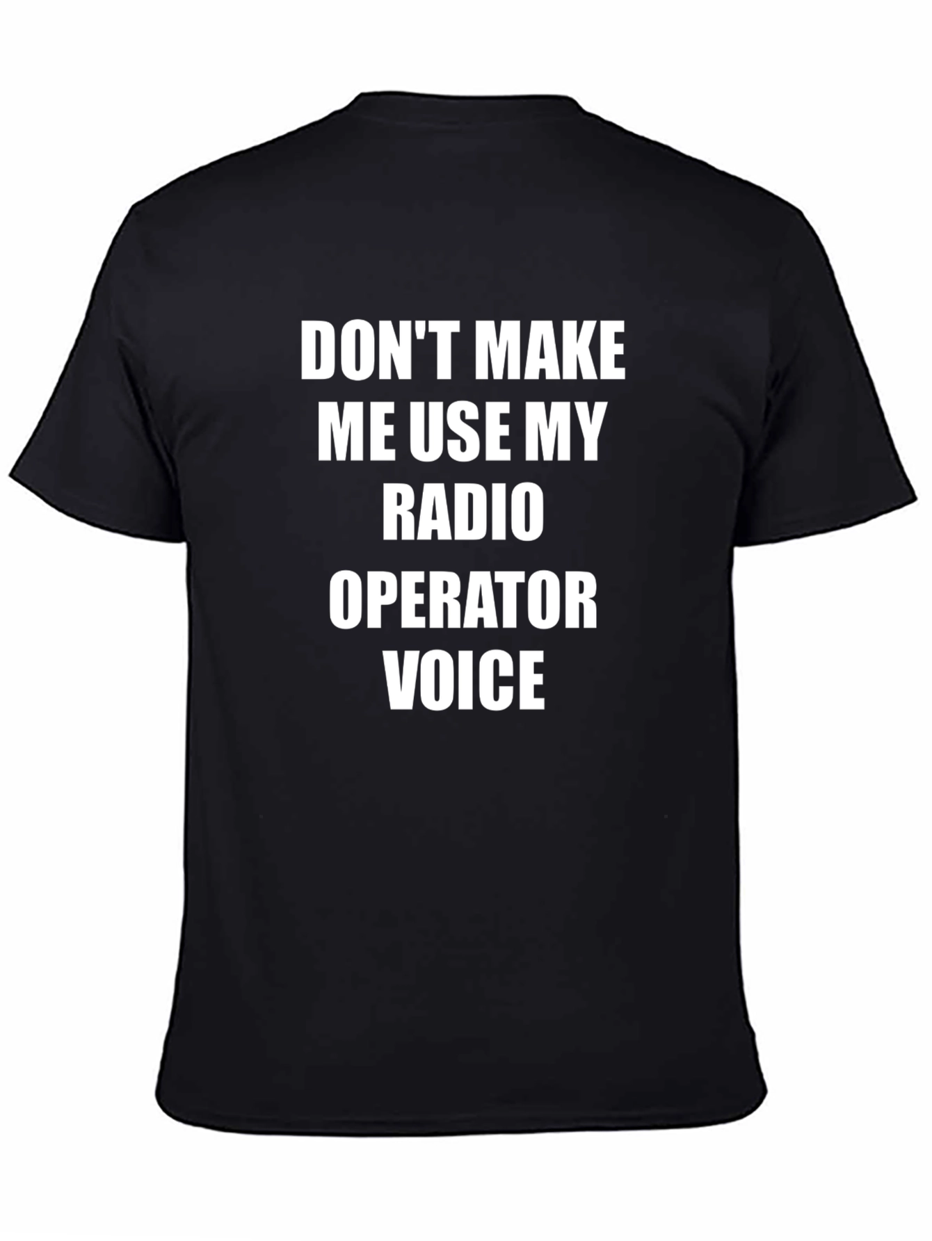 Radio Operator Voice T-Shirt - Funny Gift!