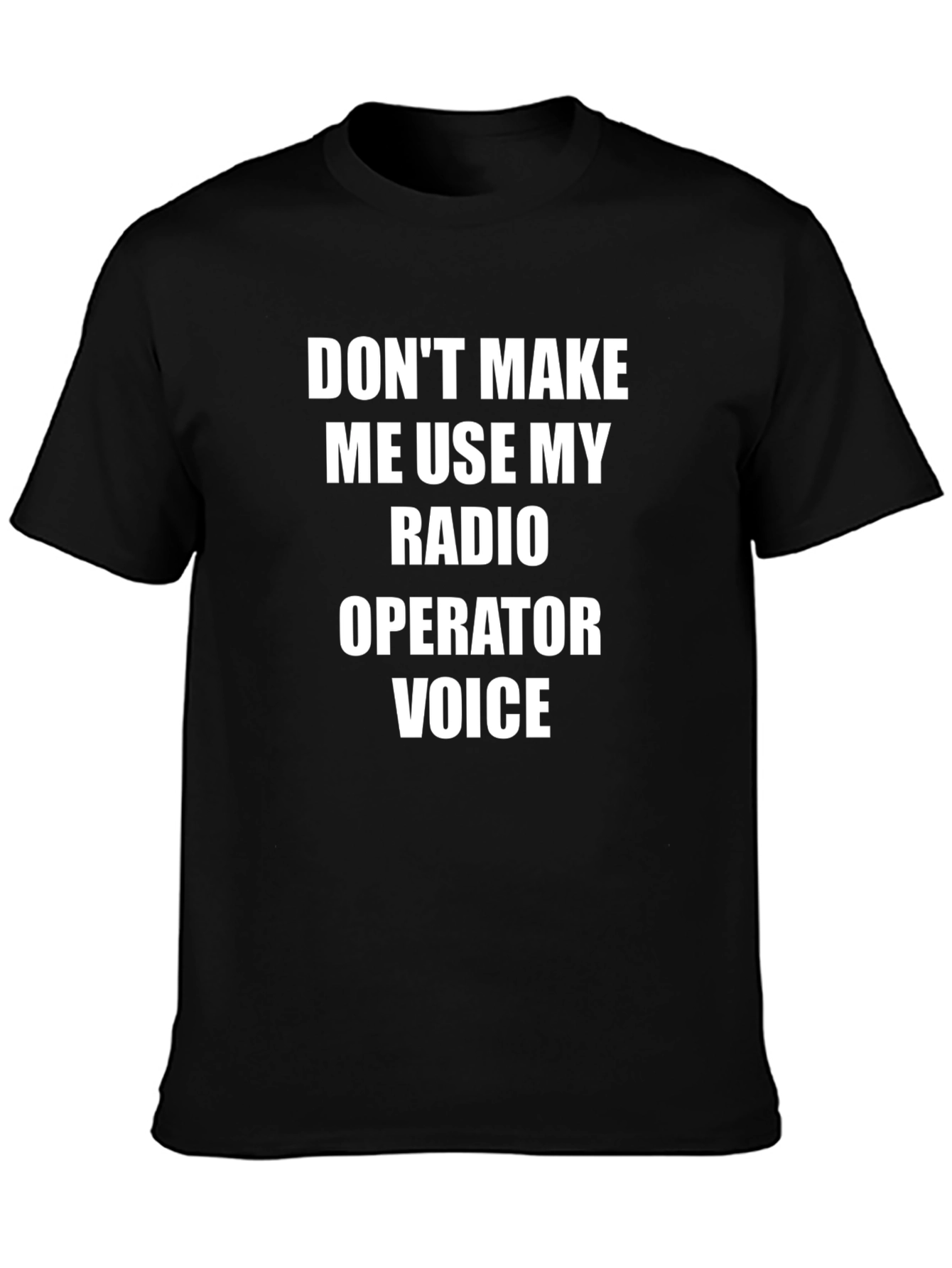 Radio Operator Voice T-Shirt - Funny Gift!