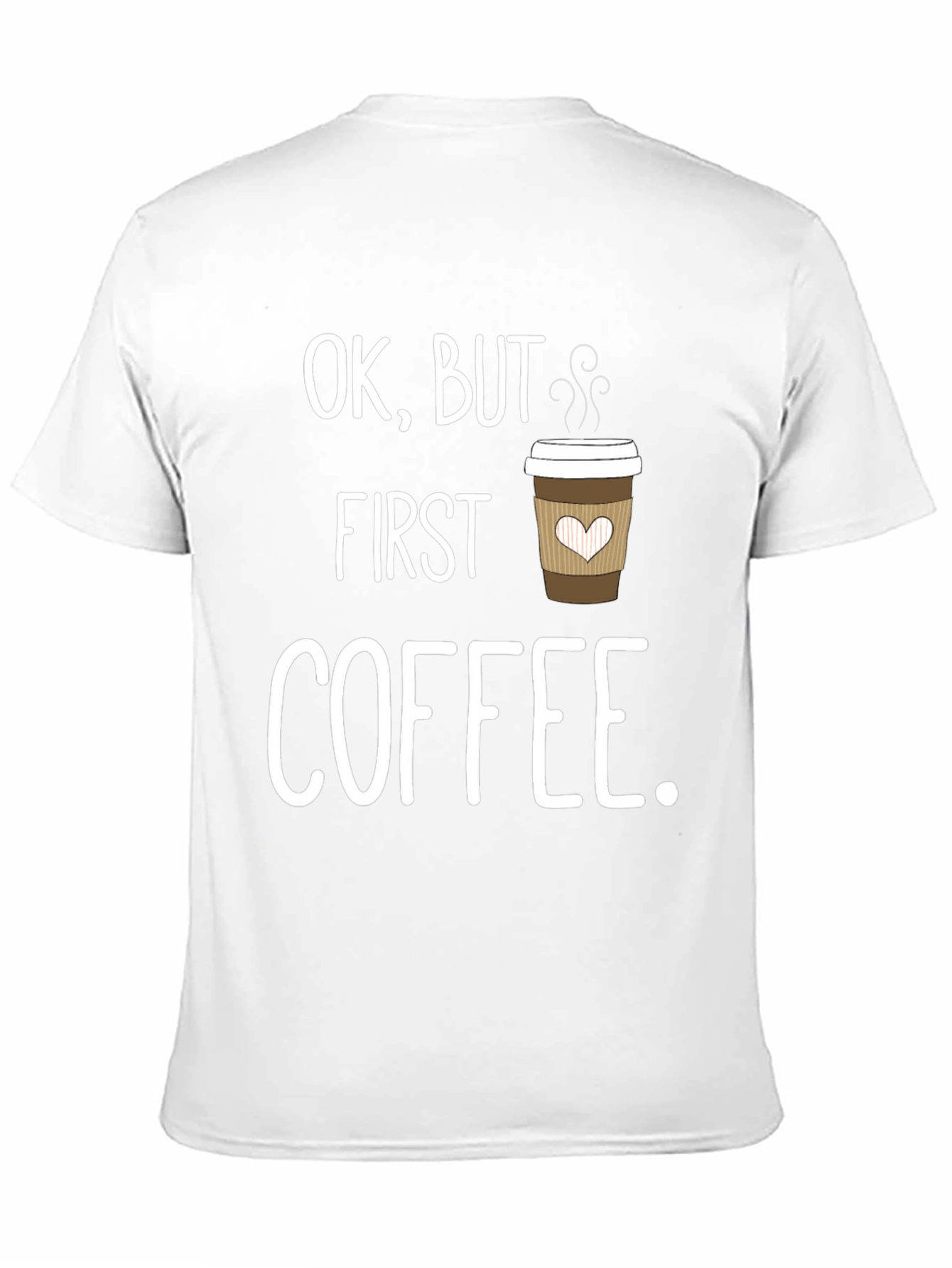 Ok But First Coffee Graphic Tee - Unisex T-Shirt