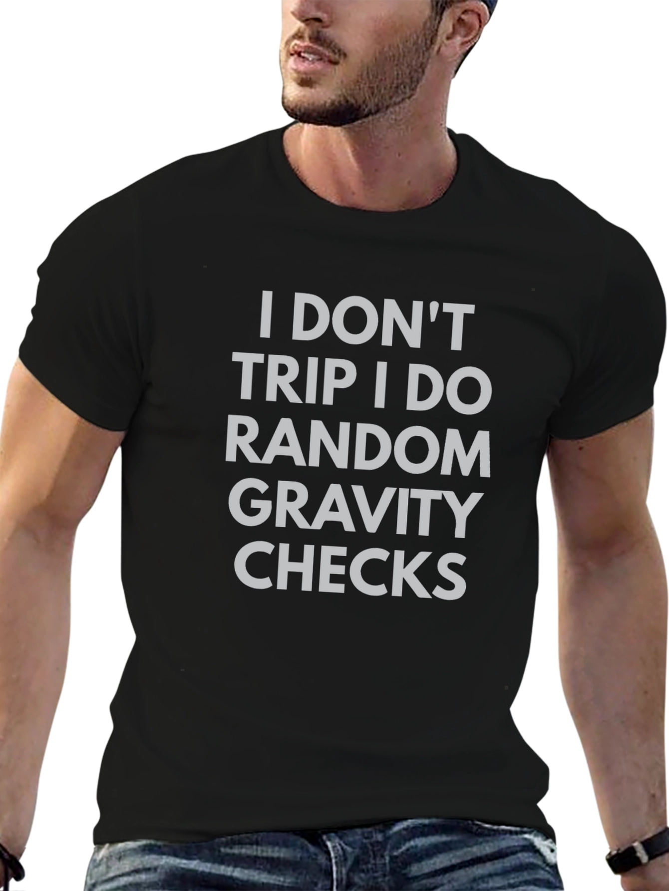 Gravity Checks T-Shirt - Funny Sarcastic Tee