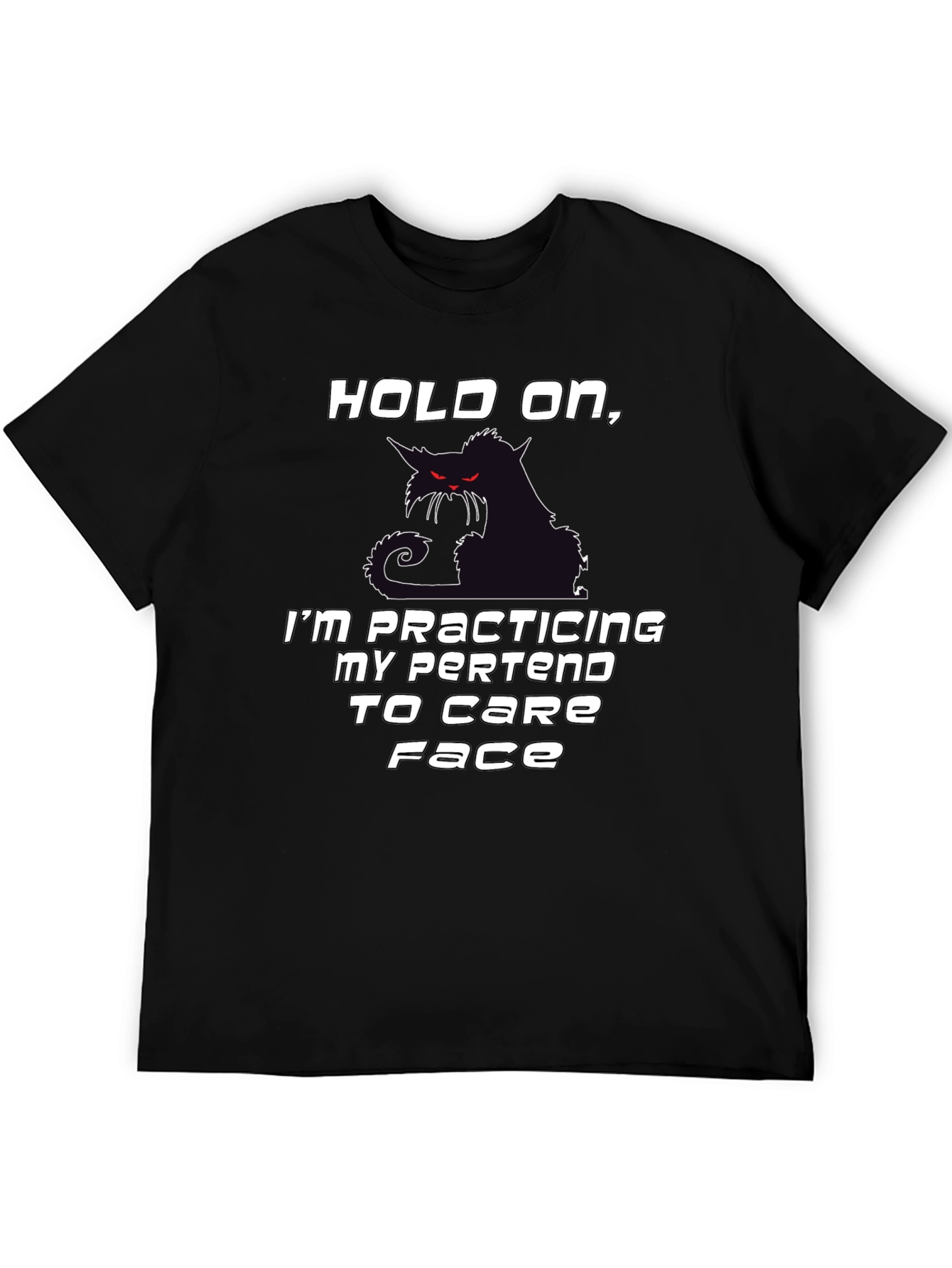 Sarcastic Cat T-Shirt: Practicing My Pretend to Care Face