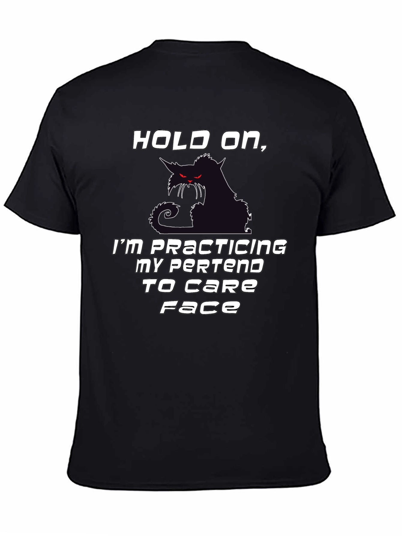 Sarcastic Cat T-Shirt: Practicing My Pretend to Care Face