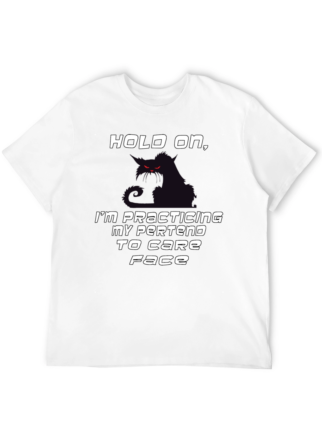 Sarcastic Cat T-Shirt: Practicing My Pretend to Care Face
