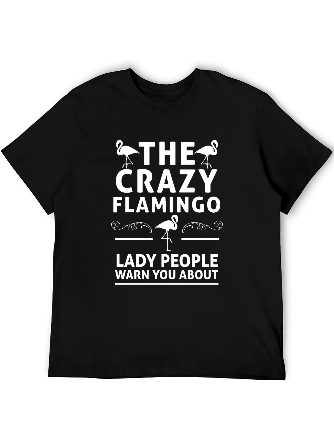 Crazy Flamingo Graphic Tee - Funny T-Shirt