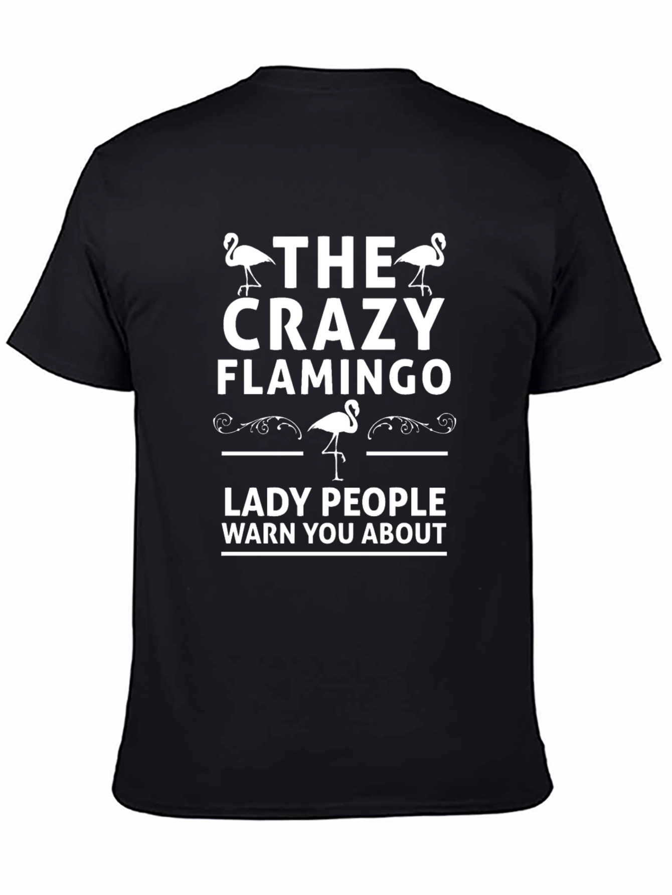 Crazy Flamingo Graphic Tee - Funny T-Shirt