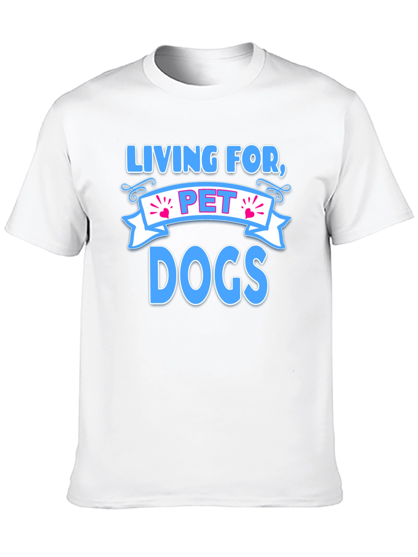 Living for Pet Dogs Graphic T-Shirt