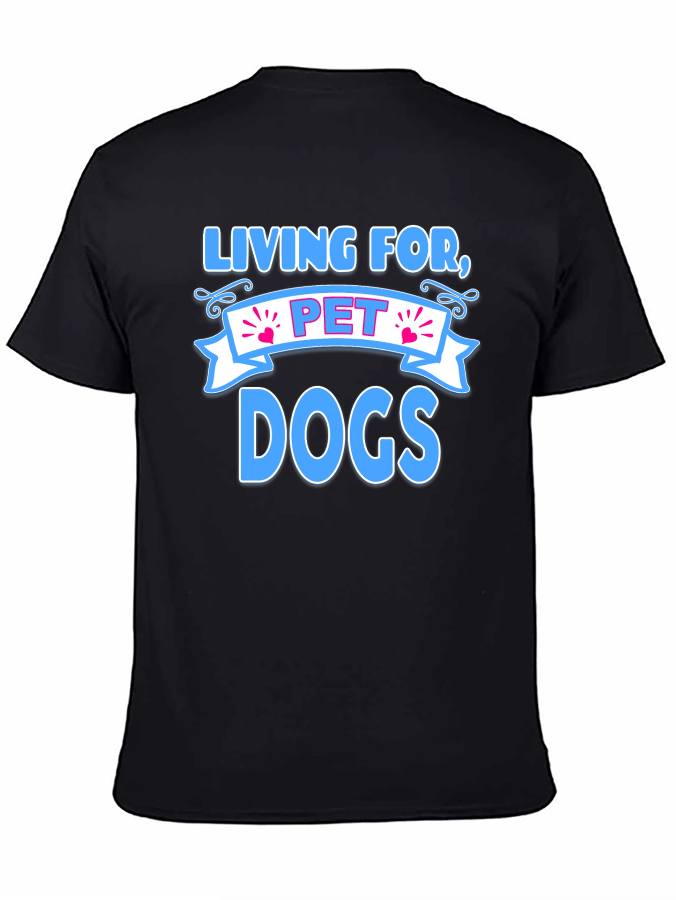 Living for Pet Dogs Graphic T-Shirt