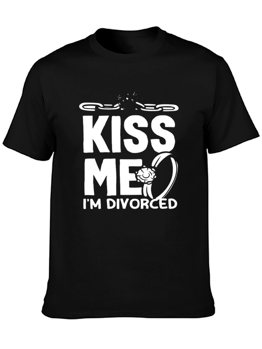 Kiss Me Im Divorced T-Shirt Funny Slogan Tee