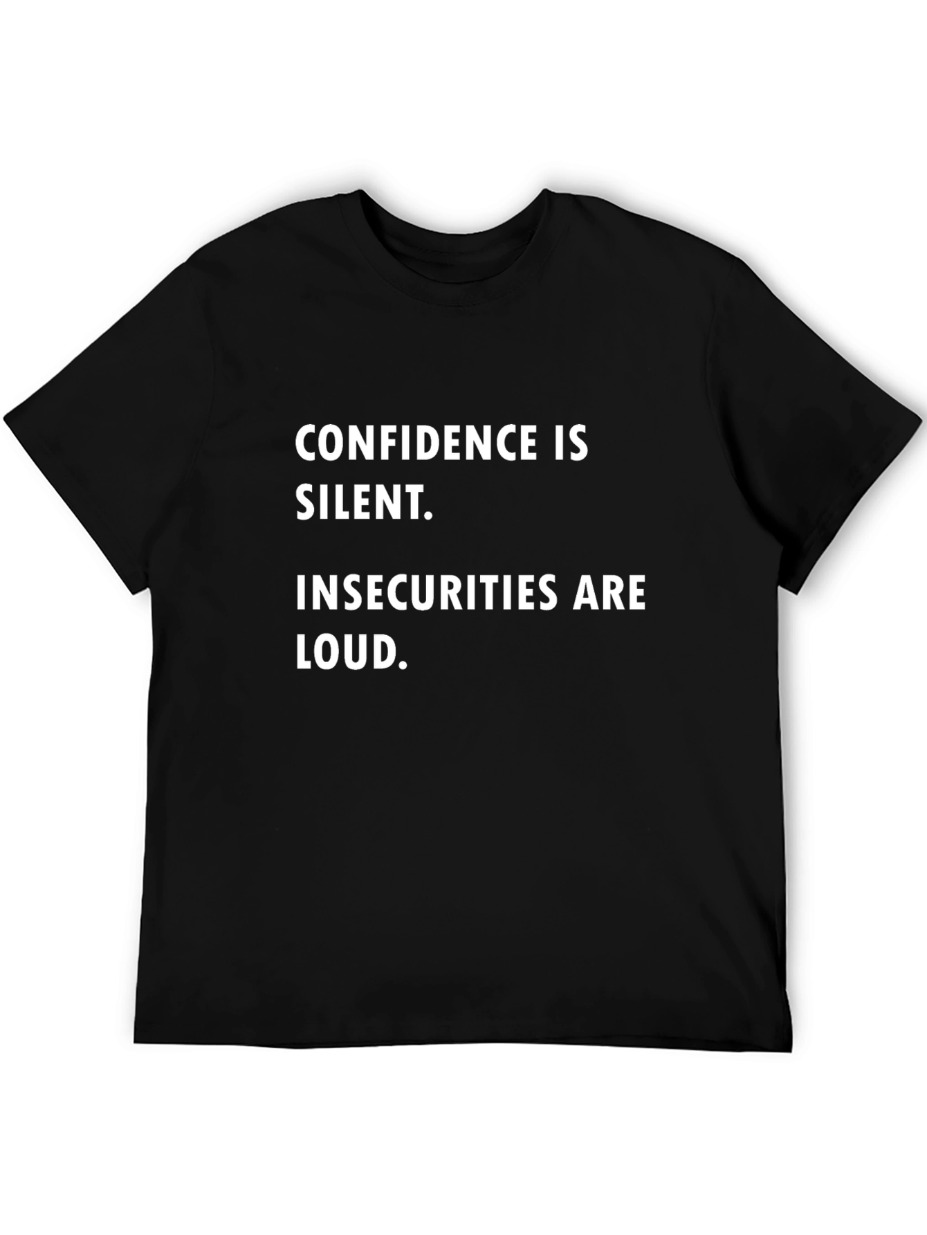 Confidence is Silent T-Shirt