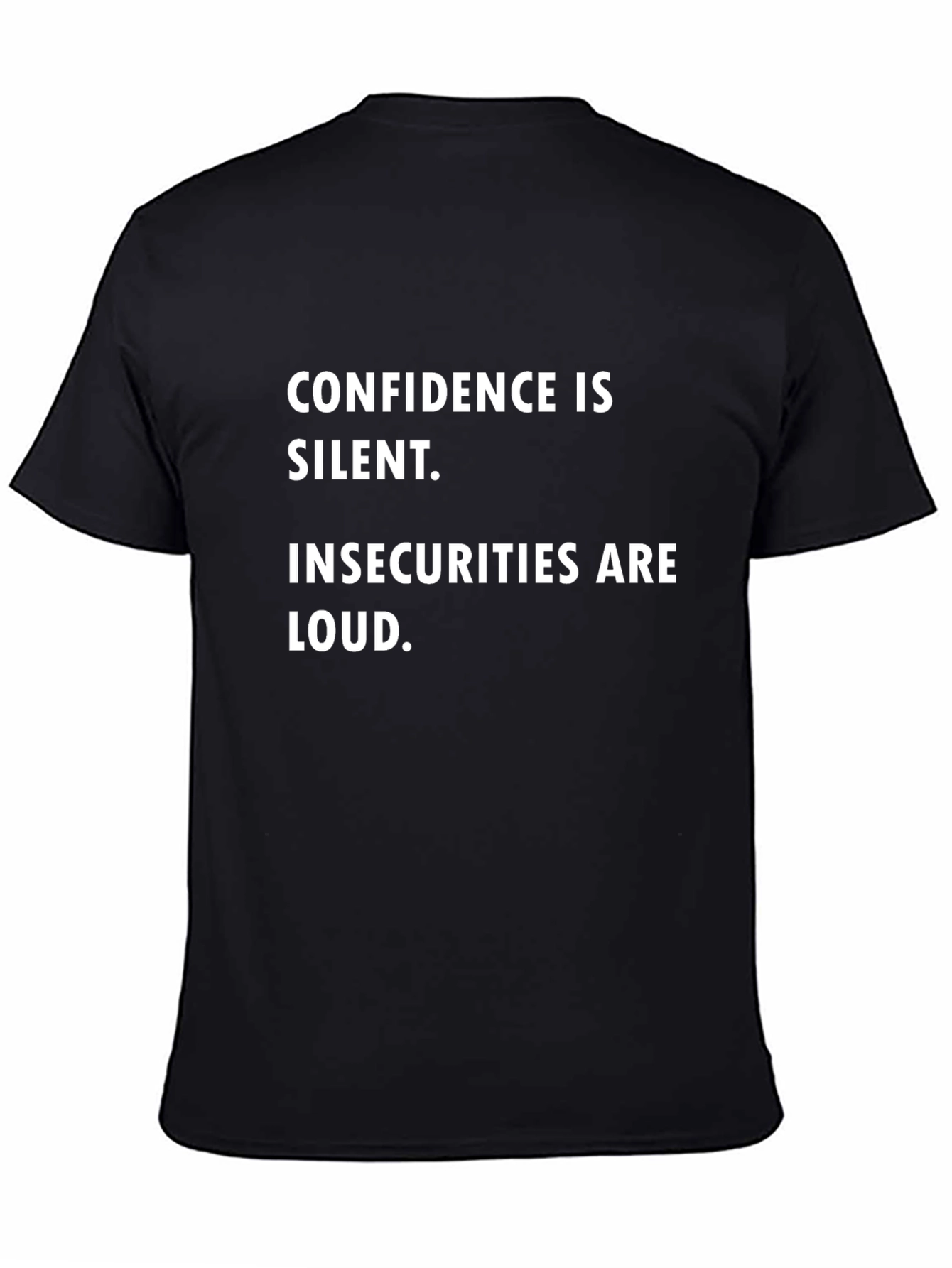 Confidence is Silent T-Shirt