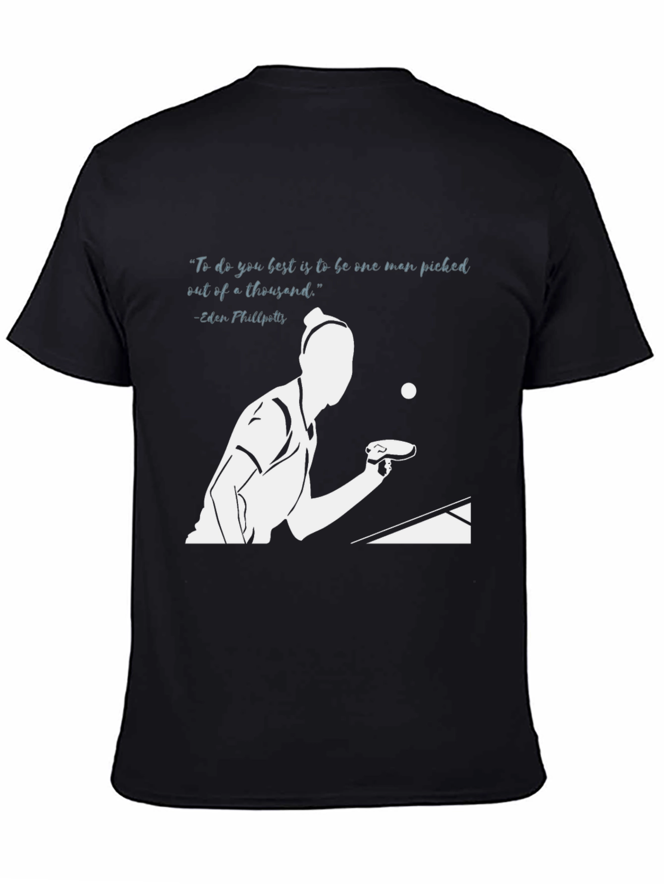 Ping Pong Player T-Shirt - Inspirational Quote Design