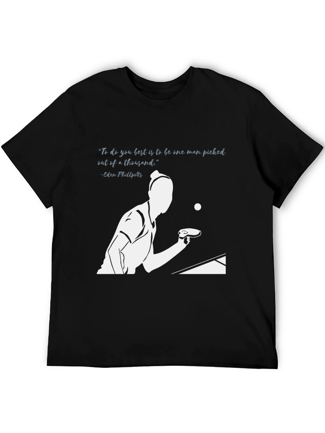 Ping Pong Player T-Shirt - Inspirational Quote Design