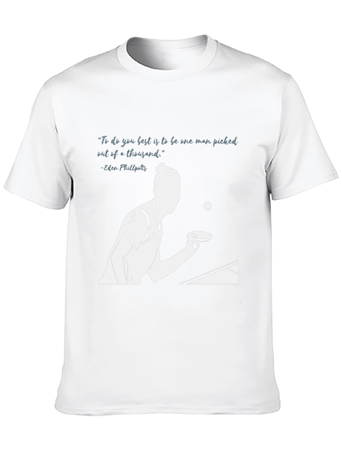 Ping Pong Player T-Shirt - Inspirational Quote Design