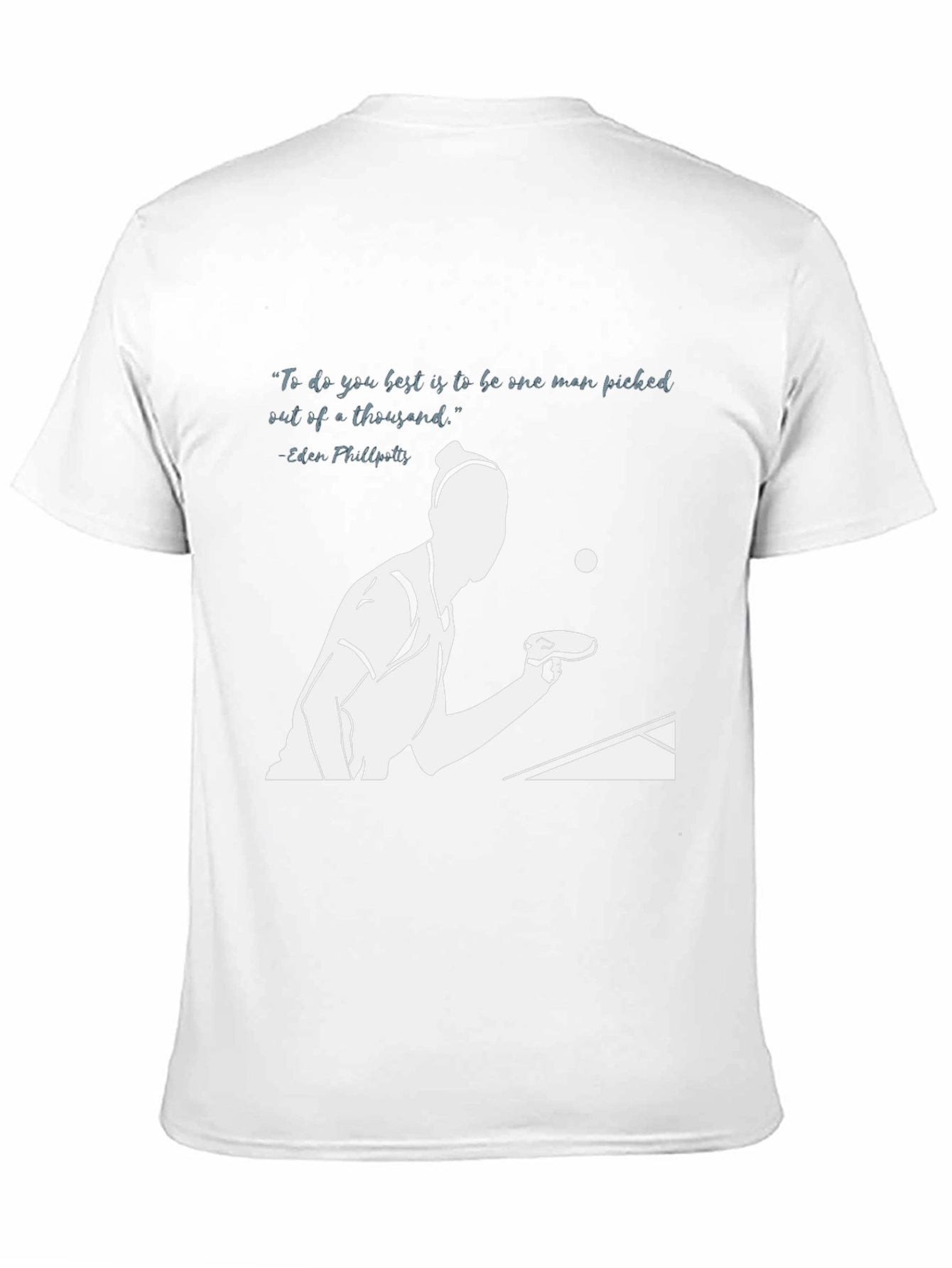 Ping Pong Player T-Shirt - Inspirational Quote Design