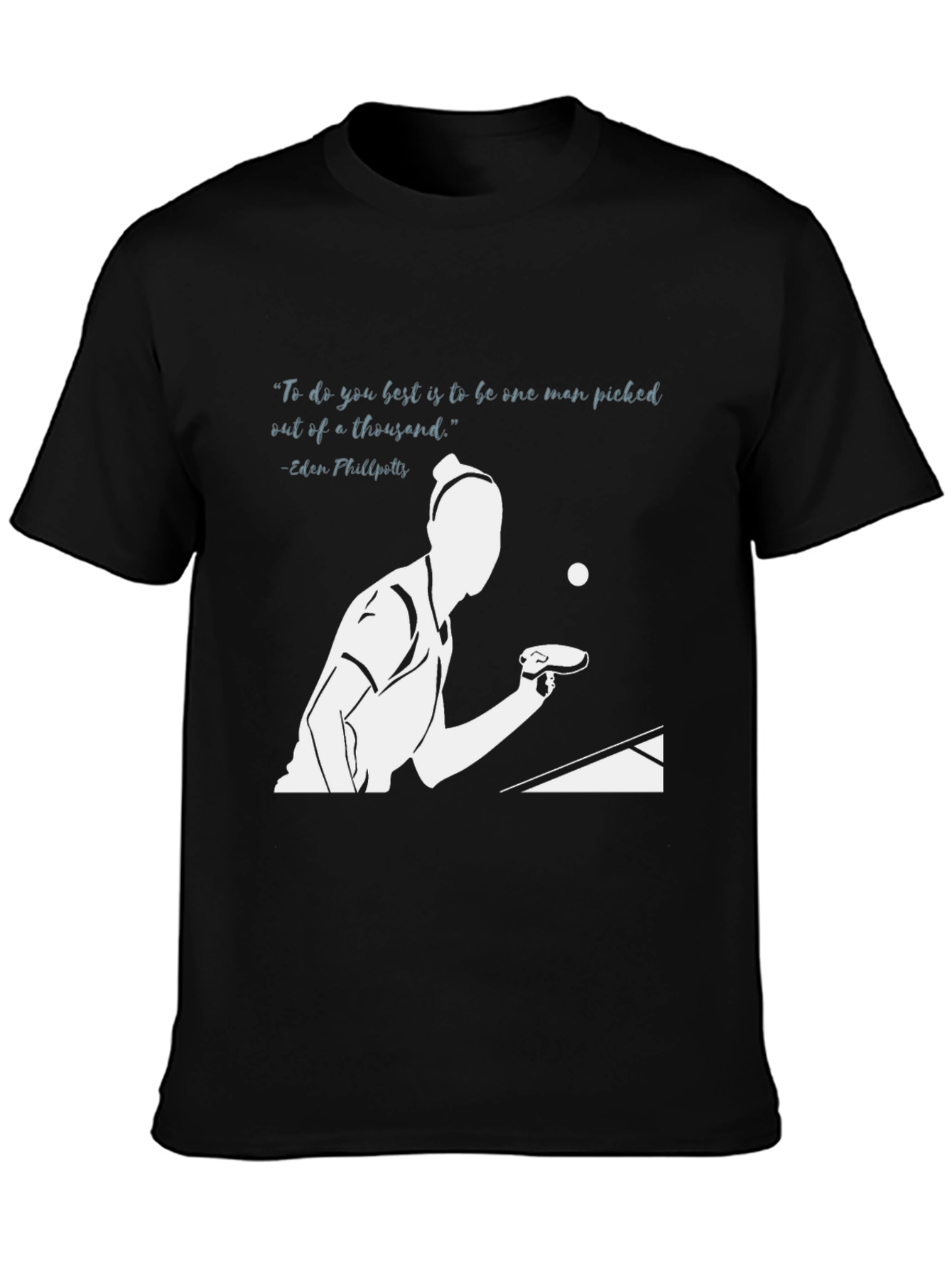 Ping Pong Player T-Shirt - Inspirational Quote Design