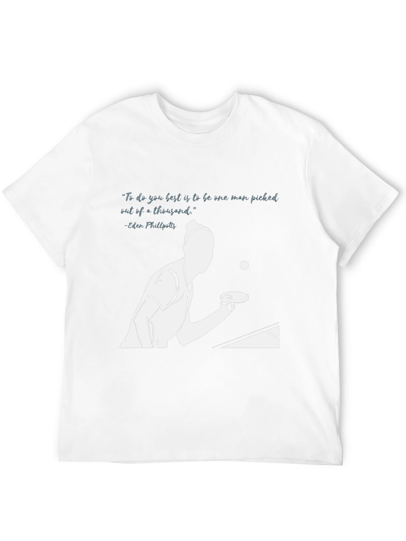Ping Pong Player T-Shirt - Inspirational Quote Design