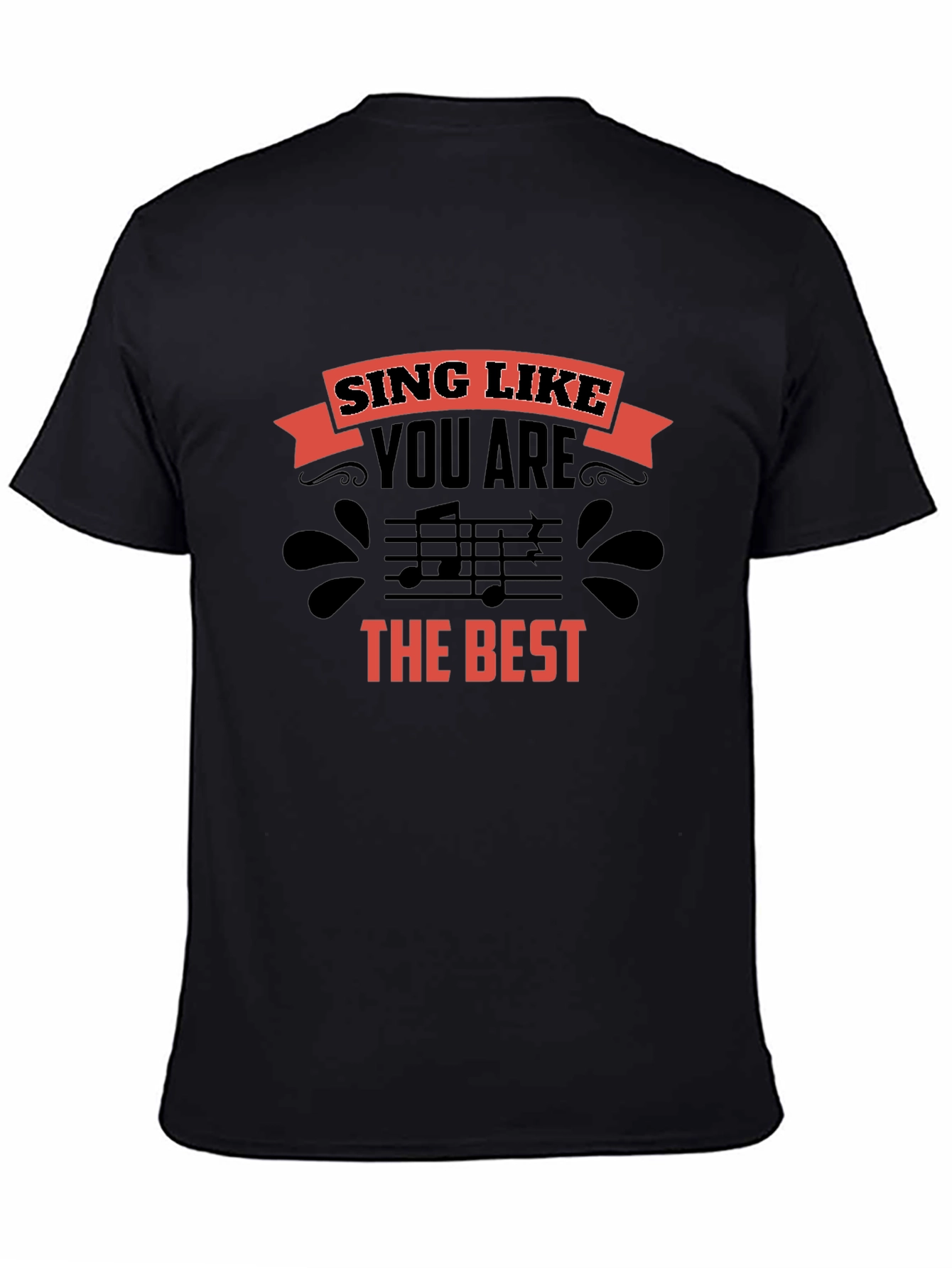Sing Like You Are the Best Graphic T-Shirt