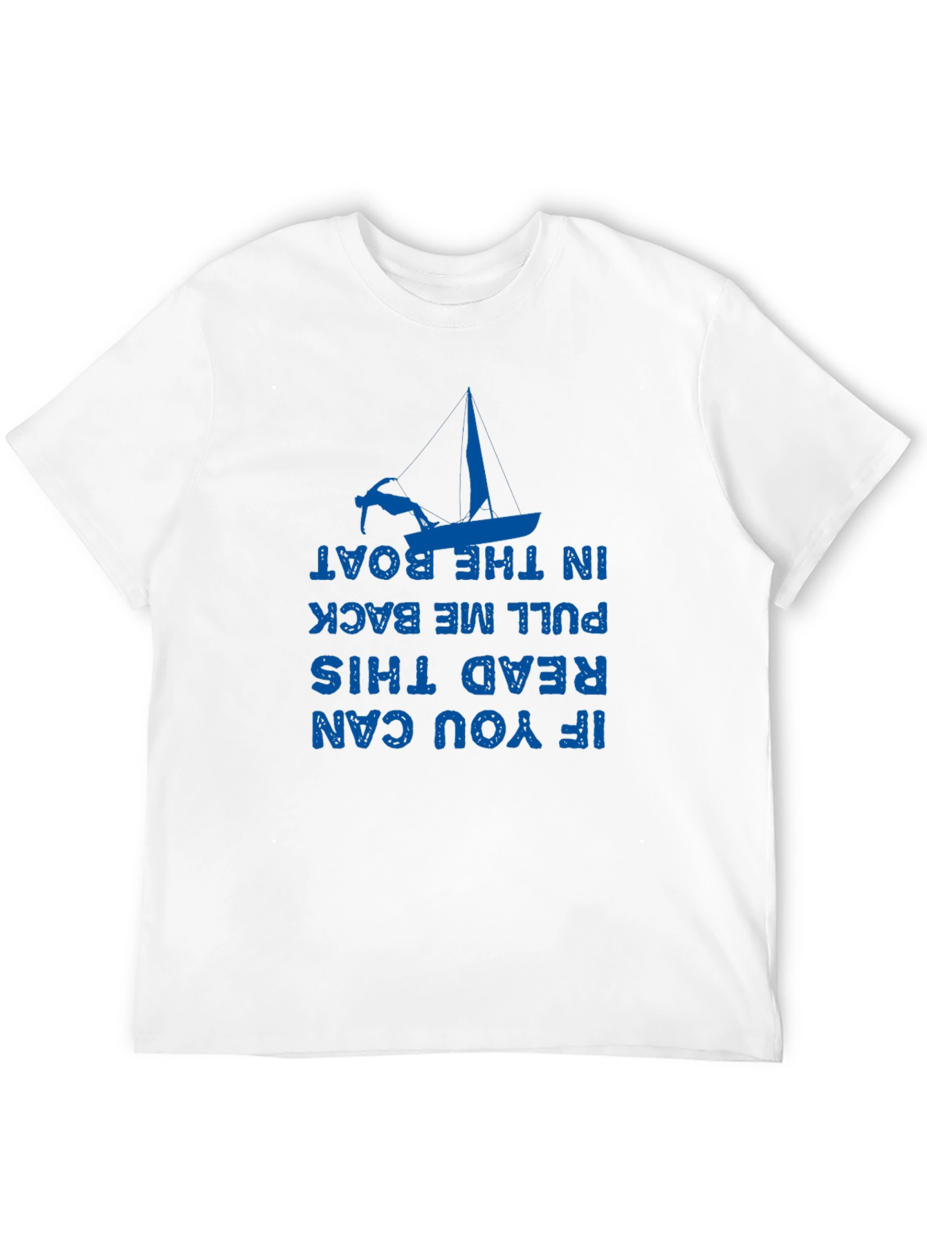 Funny Boating T-Shirt - If You Can Read This