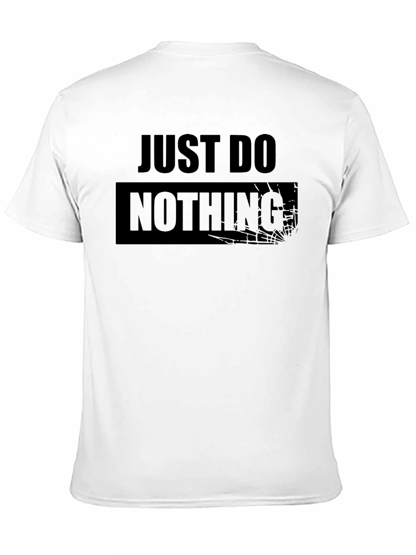 Just Do Nothing - Funny Graphic Tee