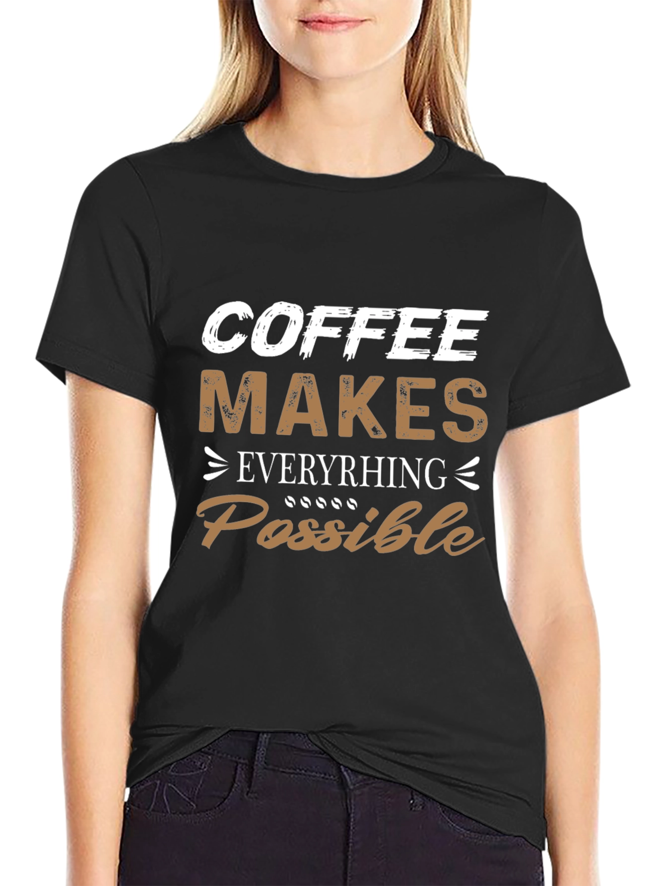 Coffee Makes Everything Possible Graphic T-Shirt