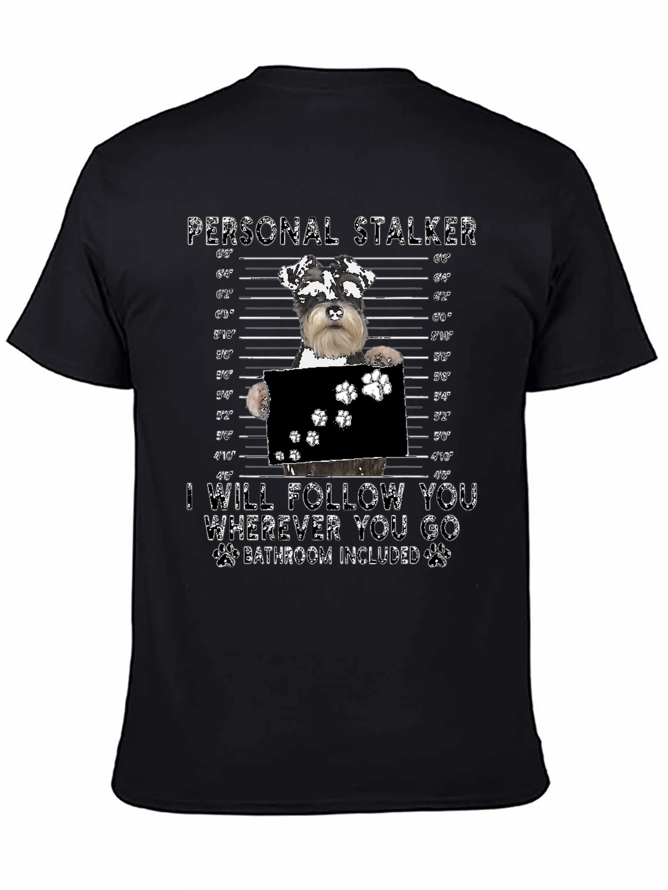 Personal Stalker Dog Mugshot T-Shirt