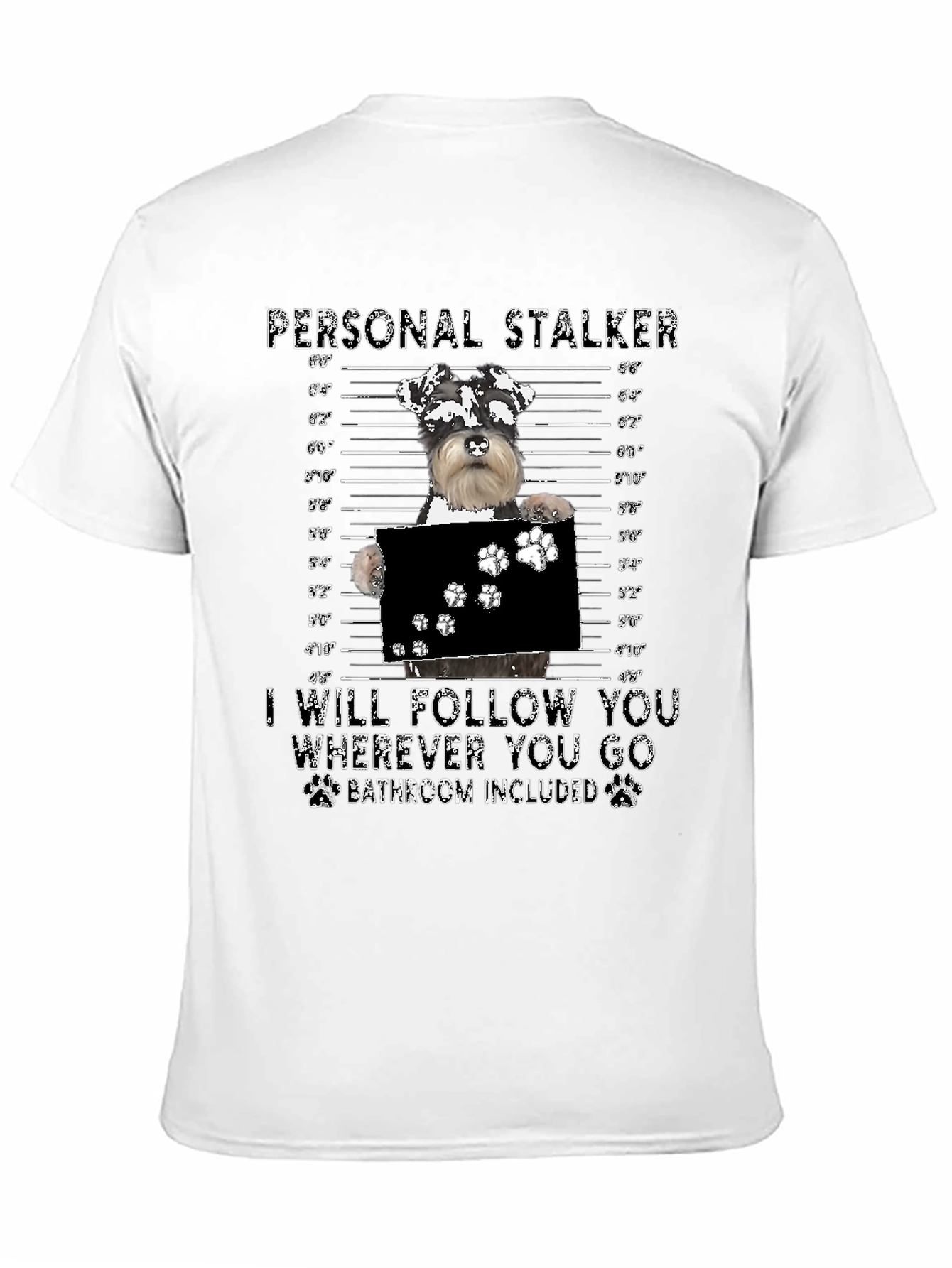 Personal Stalker Dog Mugshot T-Shirt