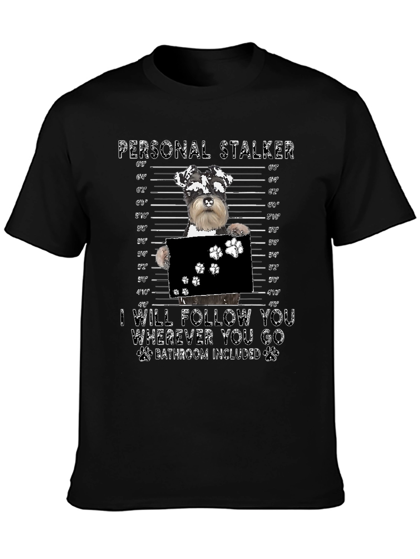 Personal Stalker Dog Mugshot T-Shirt