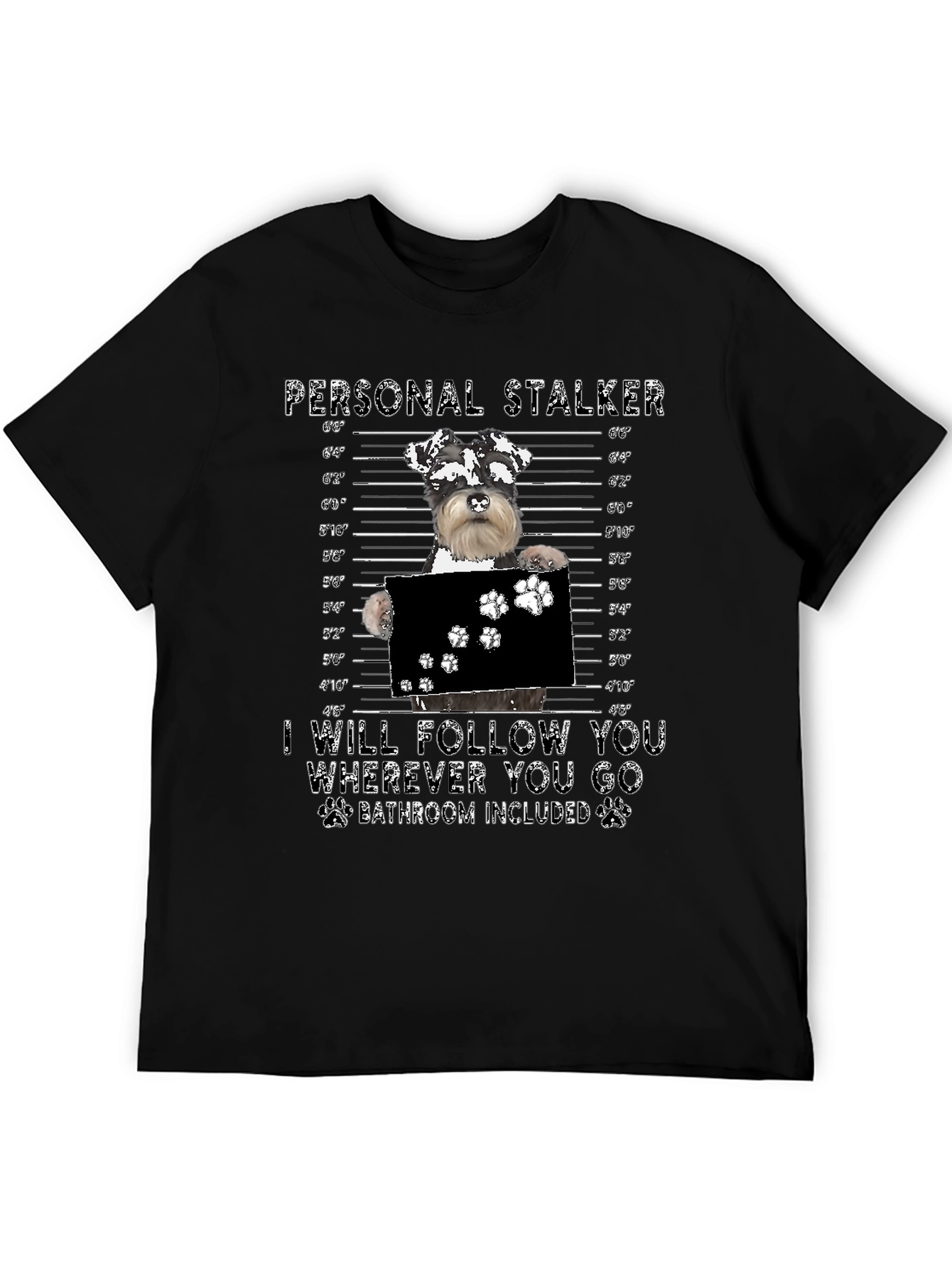 Personal Stalker Dog Mugshot T-Shirt