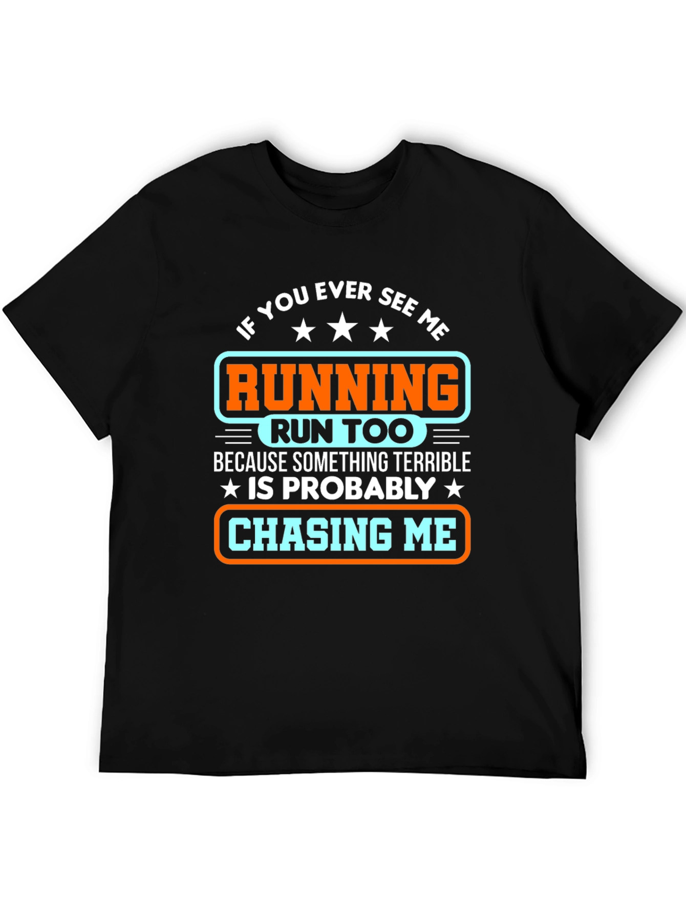 Funny Running T-Shirt: If You See Me Run Too!