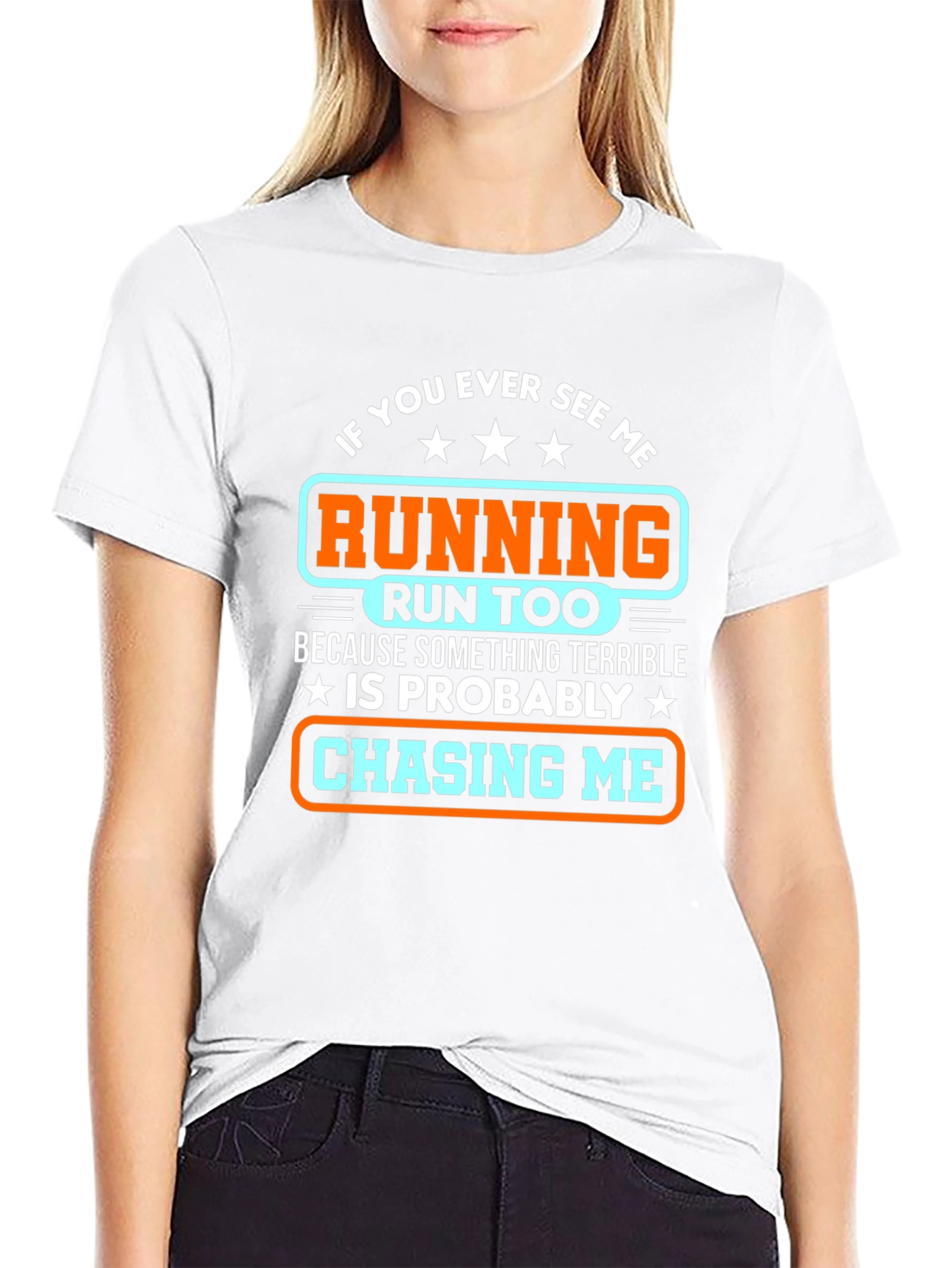 Funny Running T-Shirt: If You See Me Run Too!