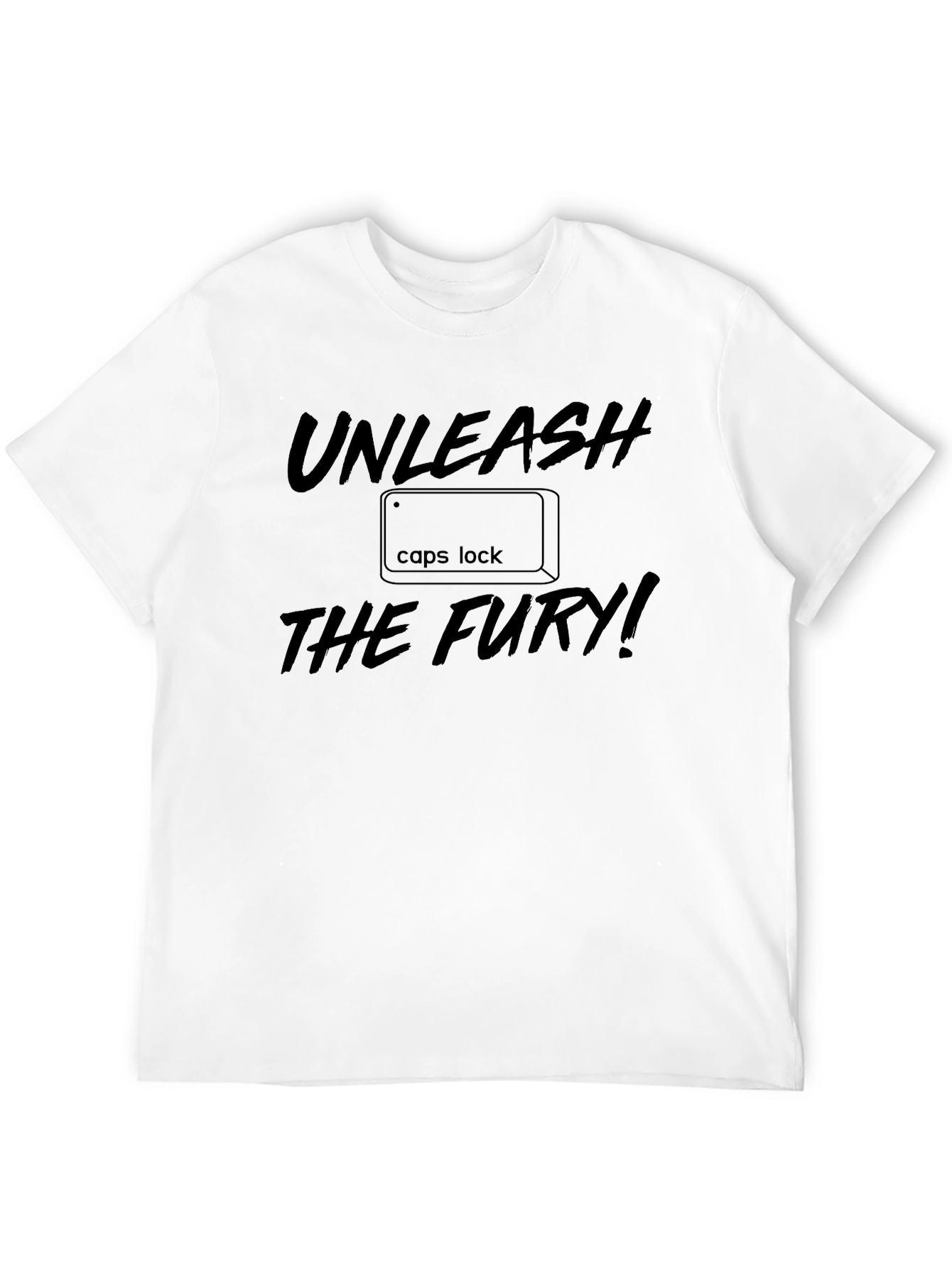 Unleash the Fury - Caps Lock T-Shirt