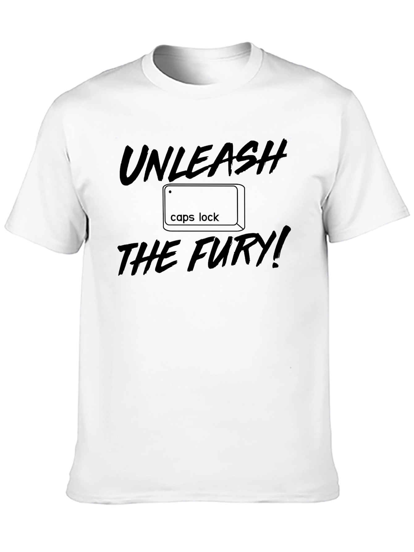 Unleash the Fury - Caps Lock T-Shirt