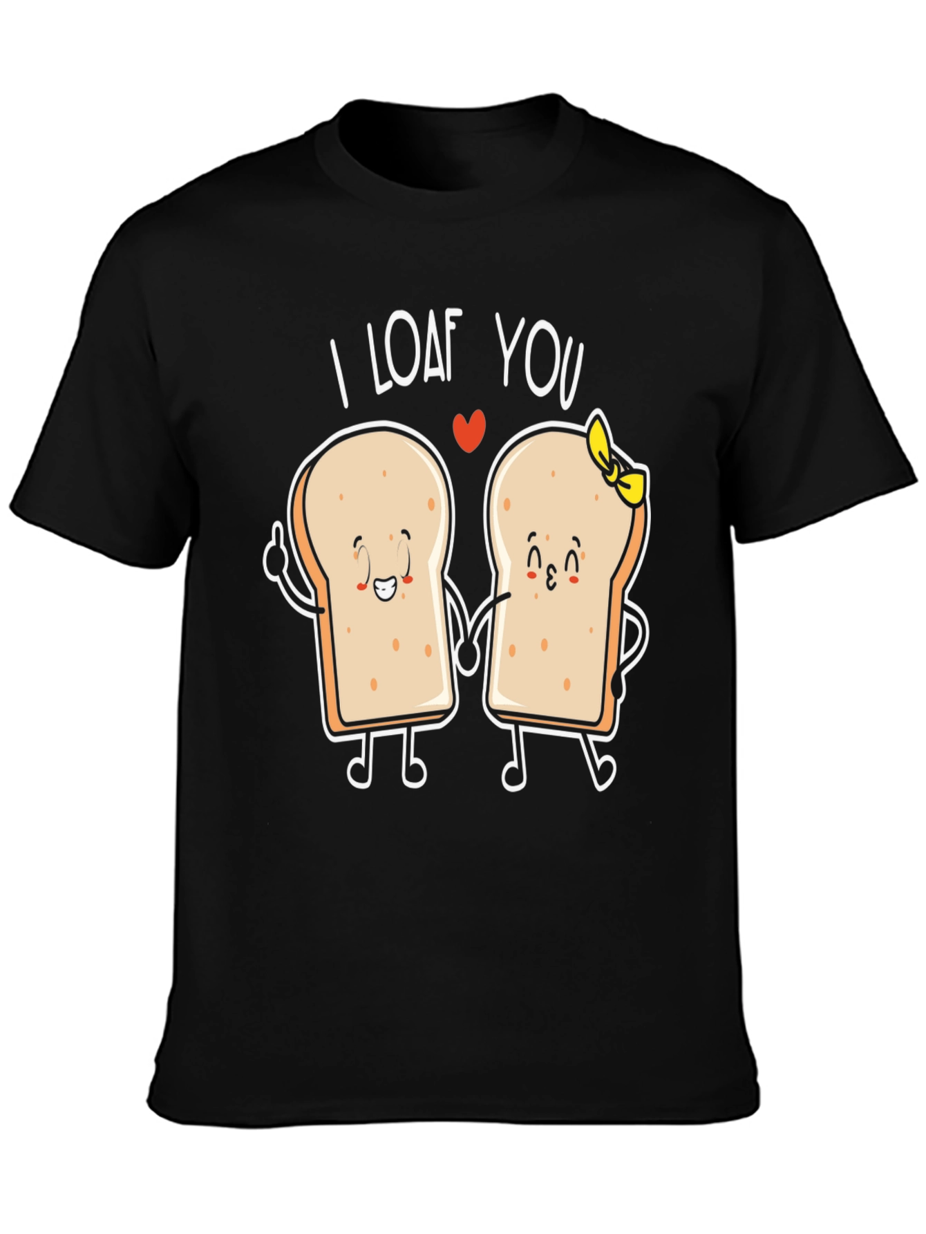 I Loaf You Graphic Tee - Bread Lovers Gift
