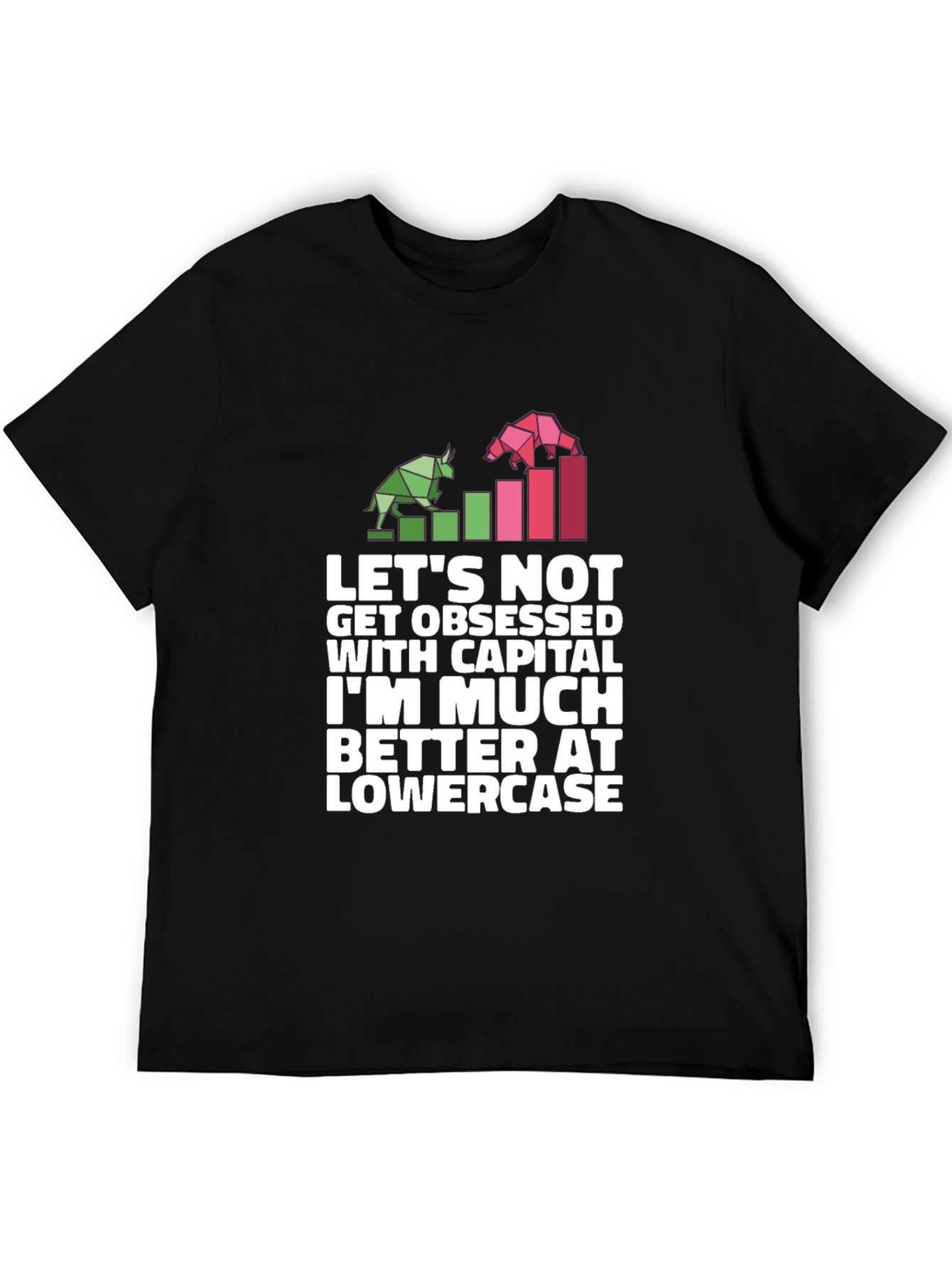 Lets Not Get Obsessed T-Shirt