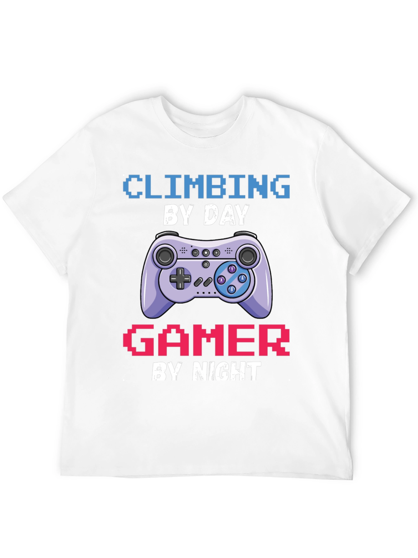 Climbing Gamer T-Shirt: Day Climber Night Gamer